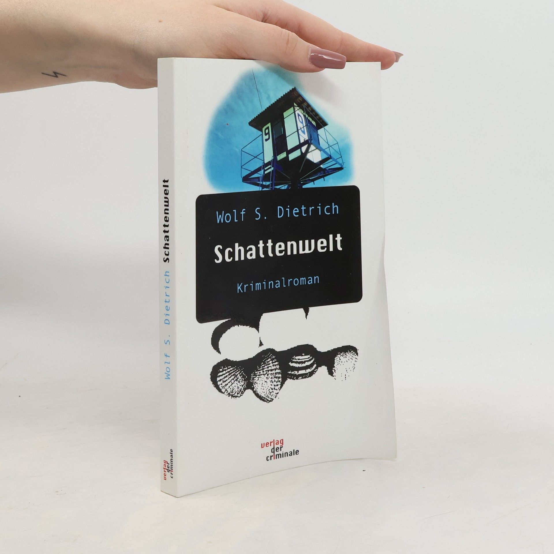 Wolf S. Dietrich Schattenwelt. Kriminalroman