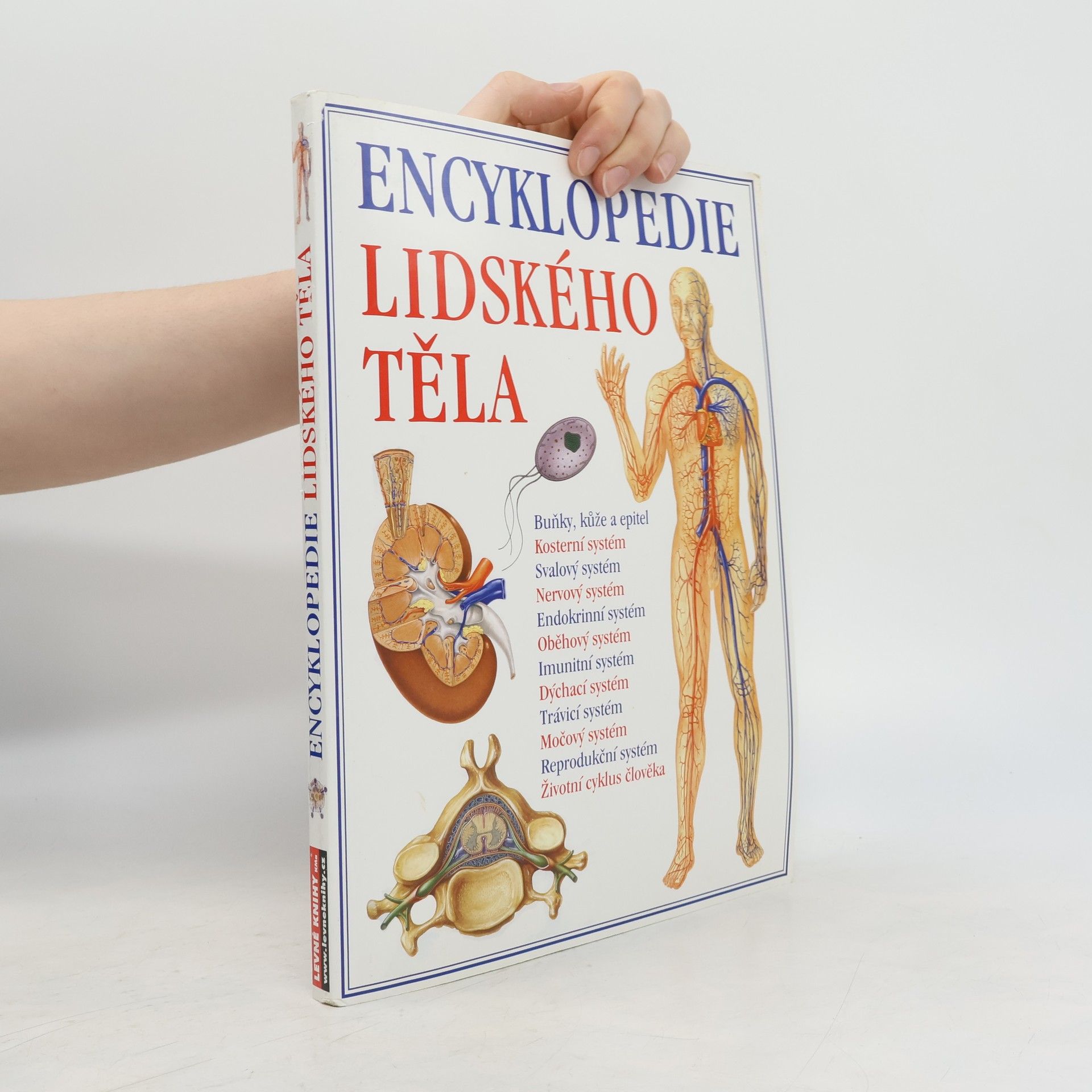 Tony Smith Encyklopedie lidského těla. Ilustrovaný průvodce jeho stavbou, funkcí a některými poruchami