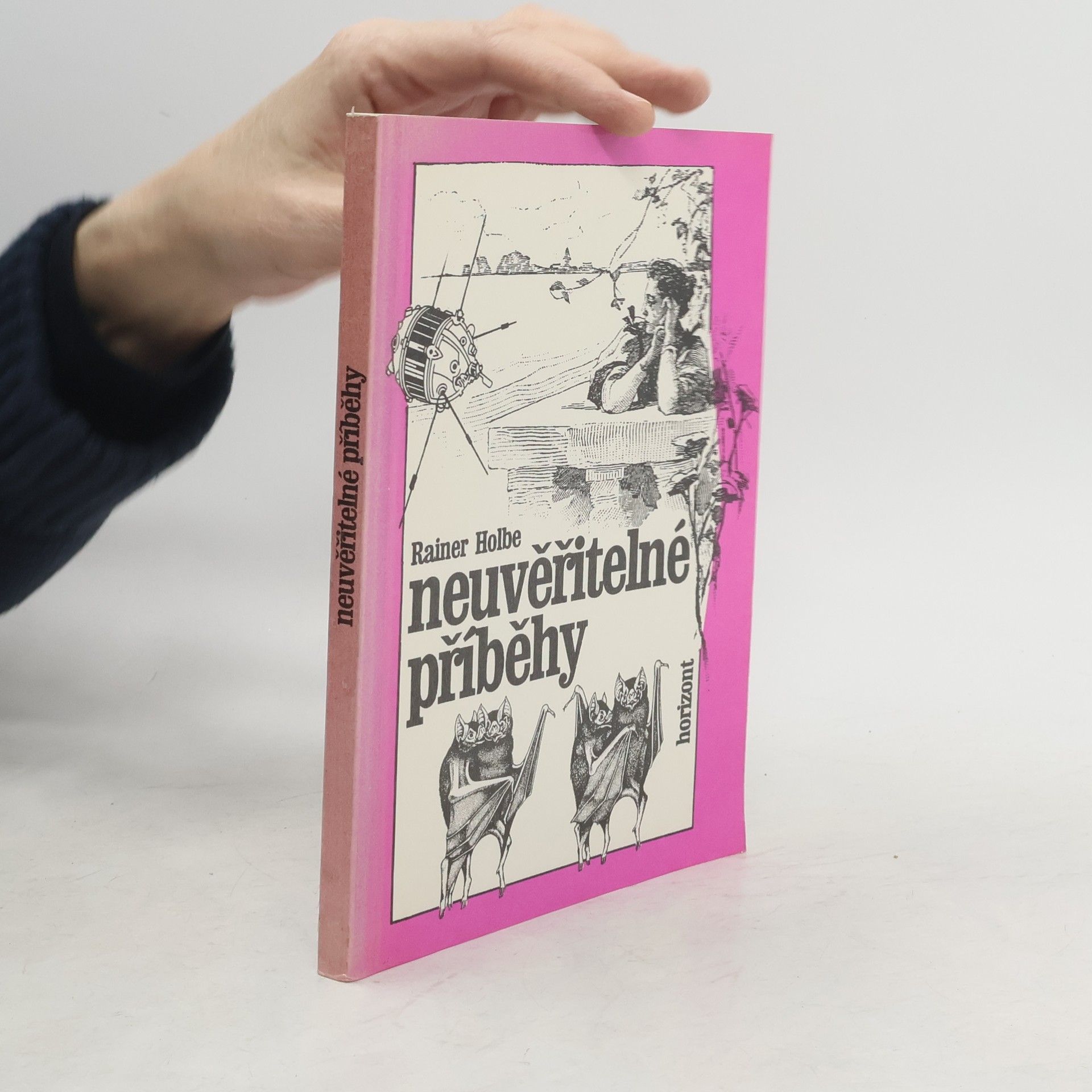 Rainer Holbe Neuvěřitelné příběhy