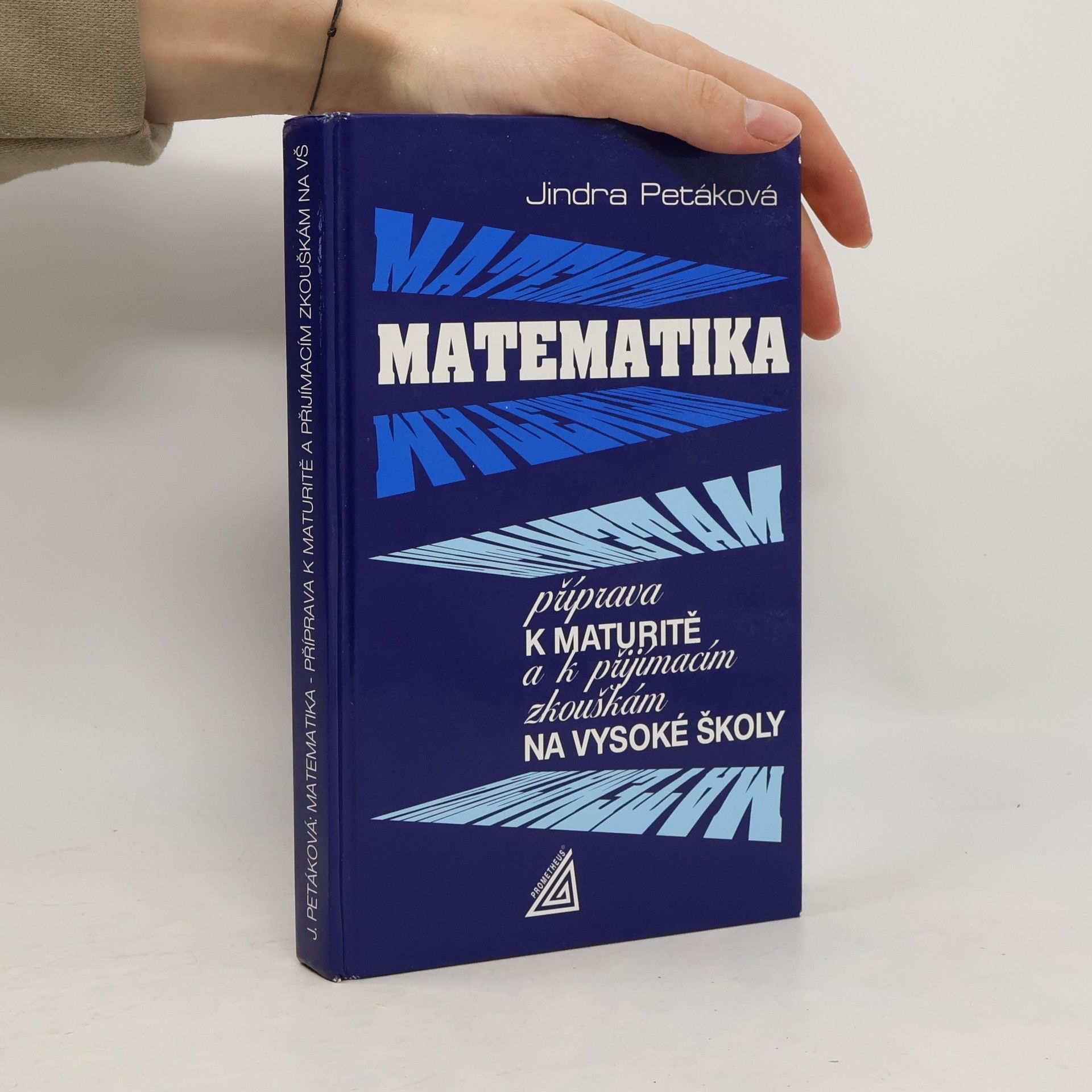 Matematika. Příprava k maturitě a k přijímacím zkouškám na vysoké školy