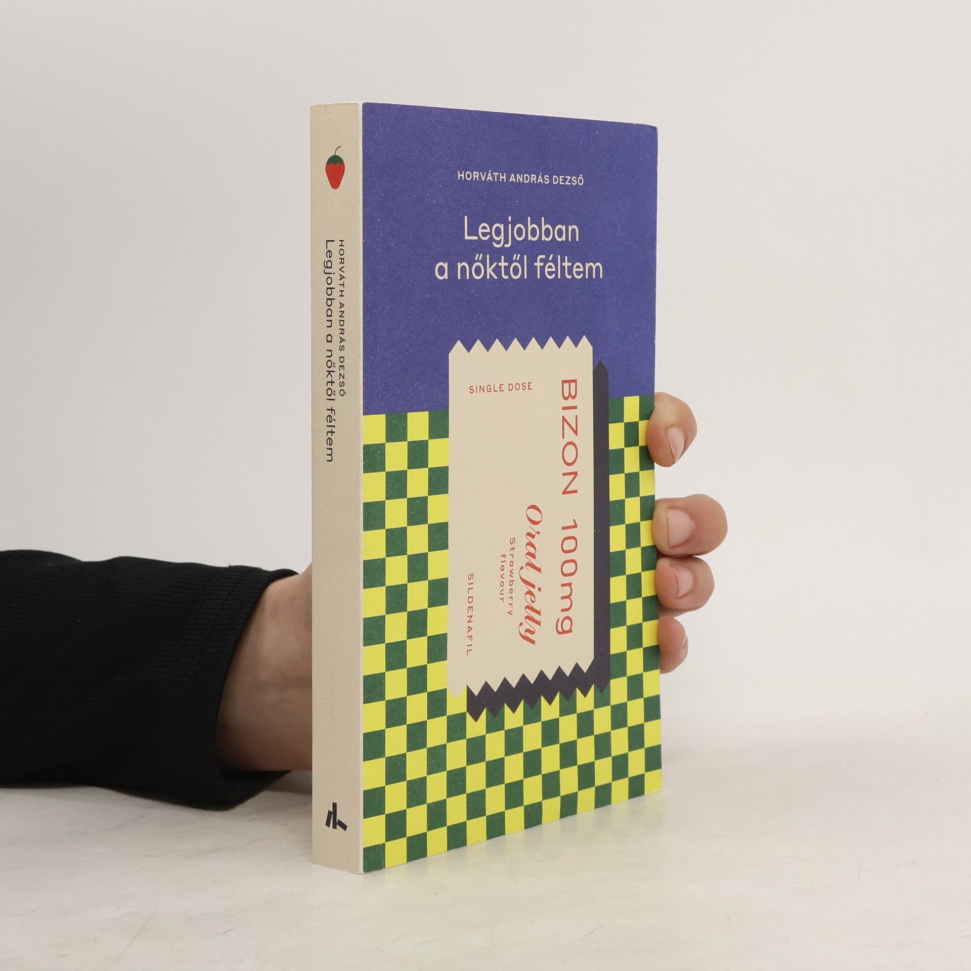 Horváth András Dezső Legjobban a nőktől féltem