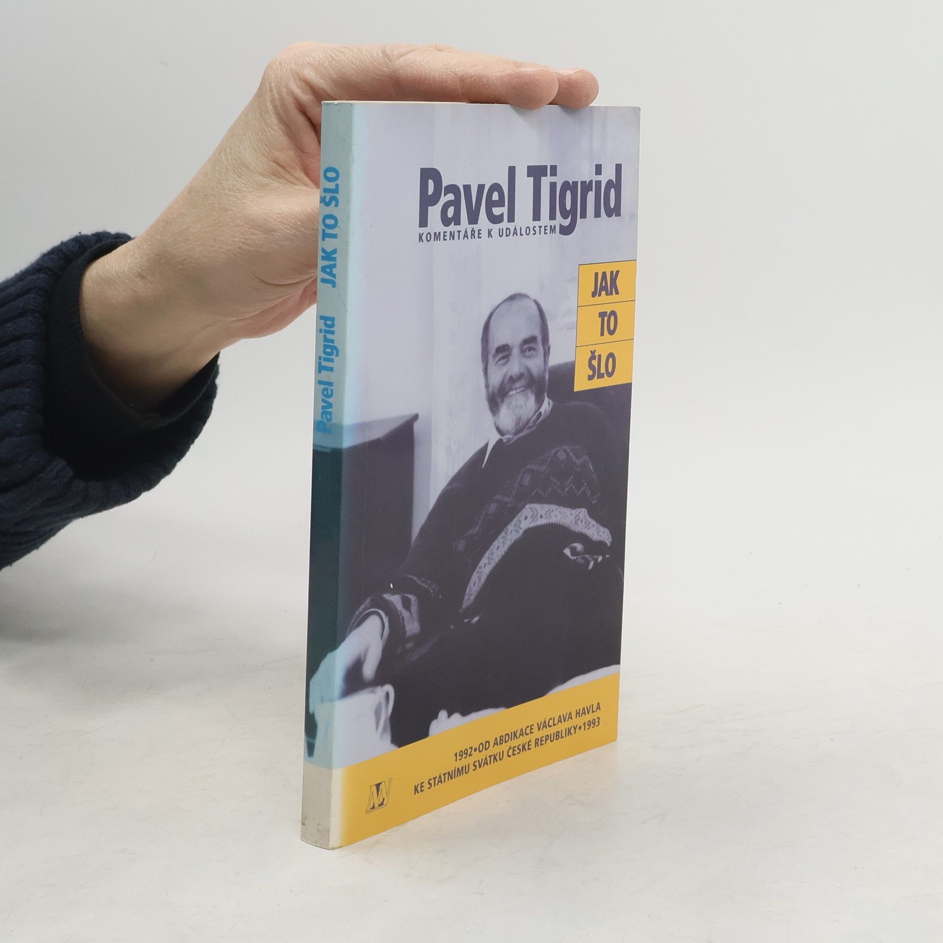 Pavel Tigrid Jak to šlo. Komentáře k událostem 1992-1993