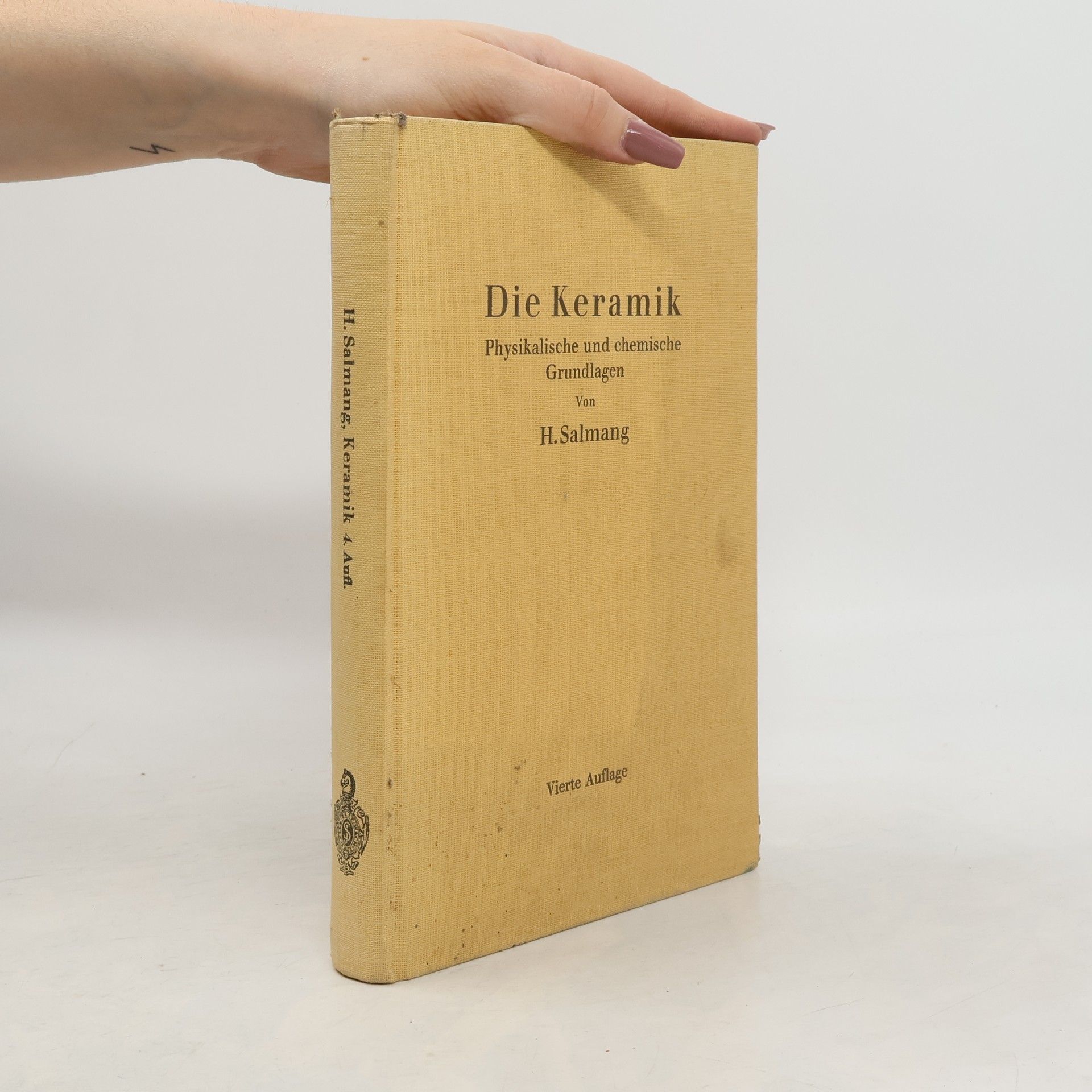 Hermann Salmang Die physikalischen und chemischen Grundlagen der Keramik