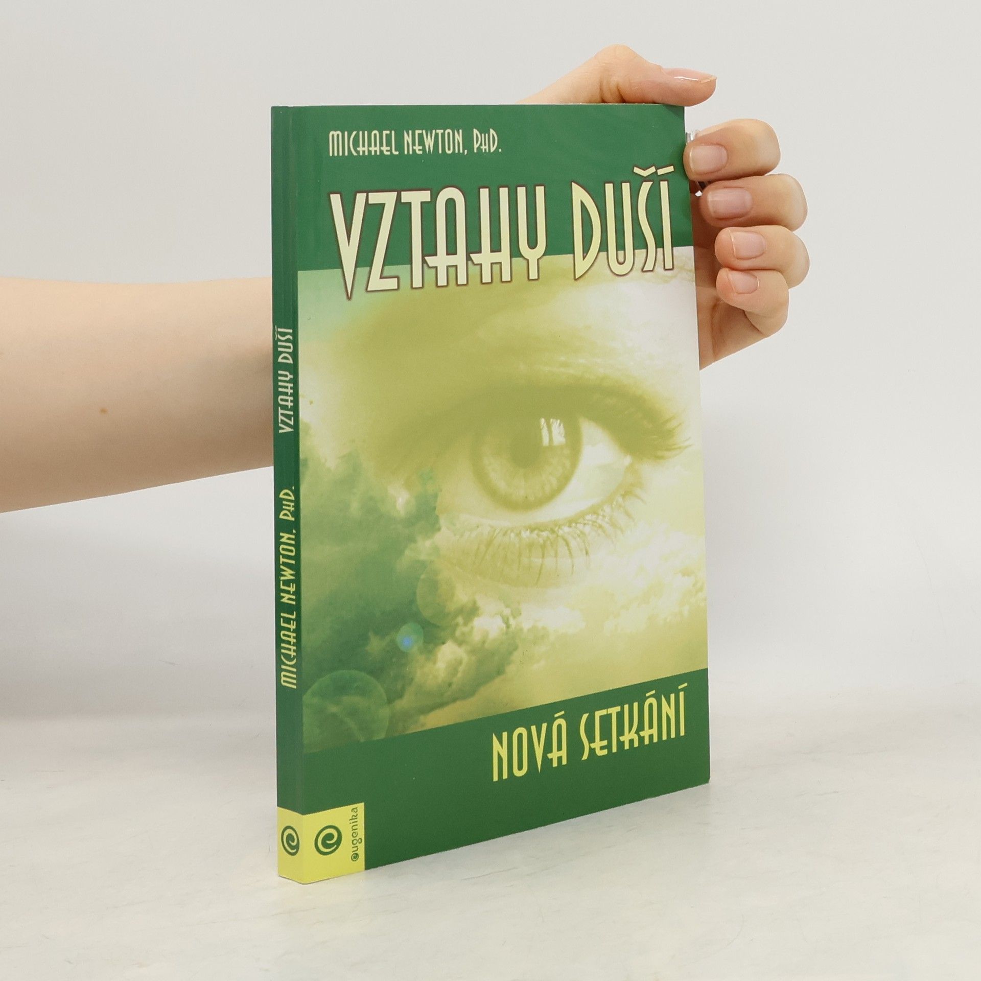 Michael Newton Vztahy duší : nová setkání