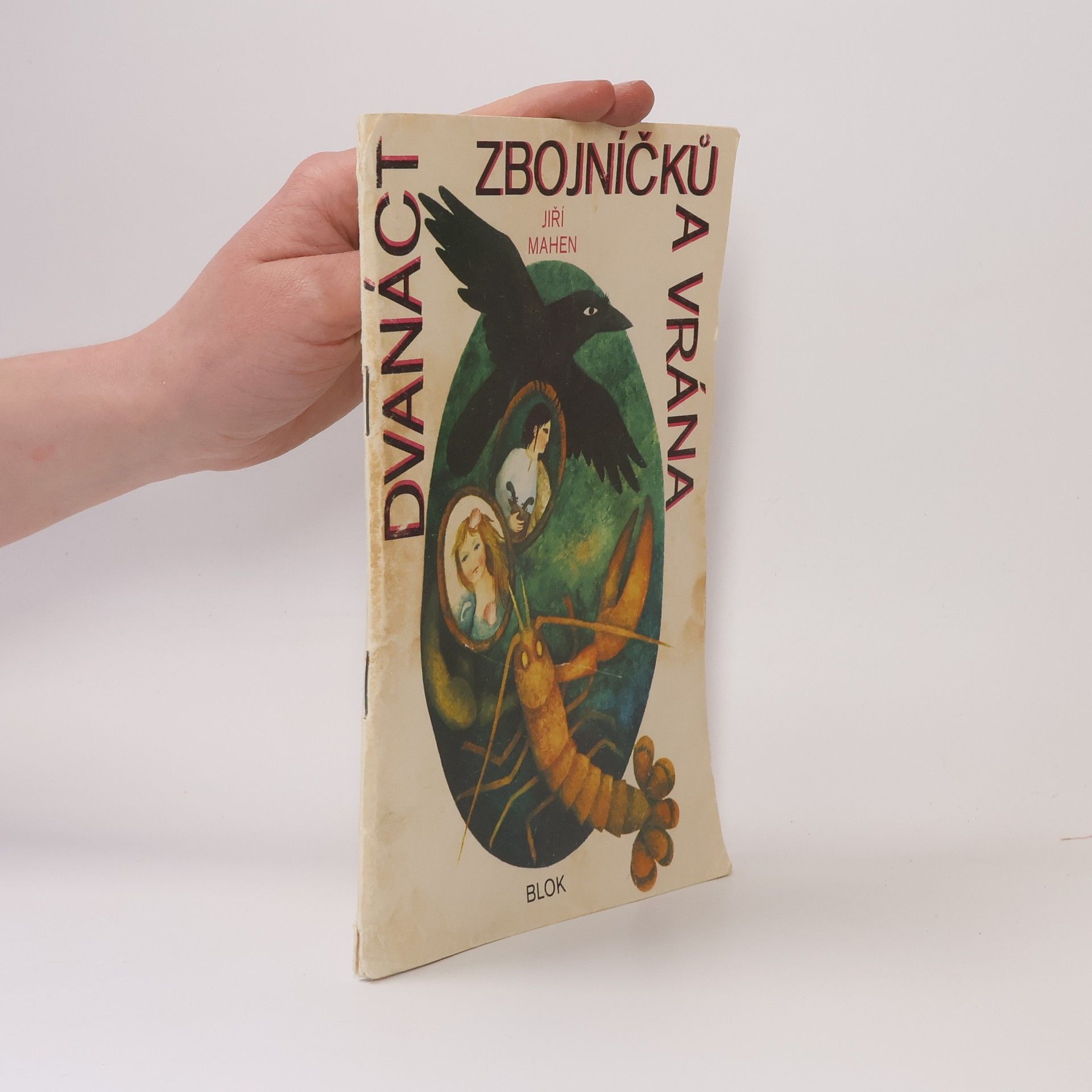 Jiří Mahen Dvanáct zbojníčků a vrána