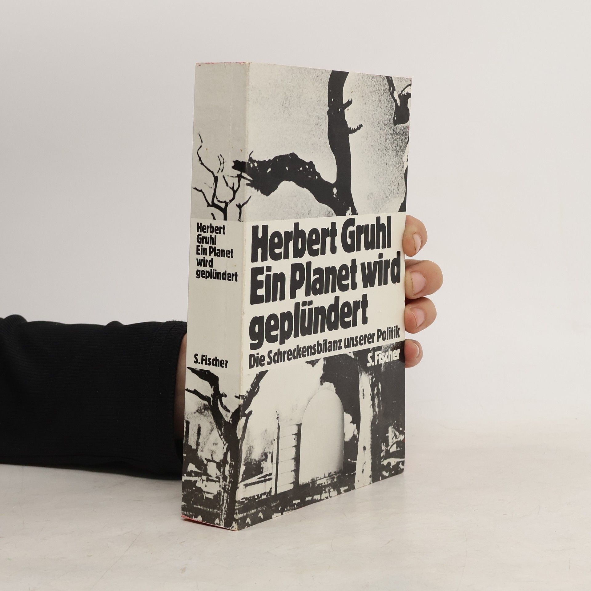 Herbert Gruhl Ein Planet wird geplündert