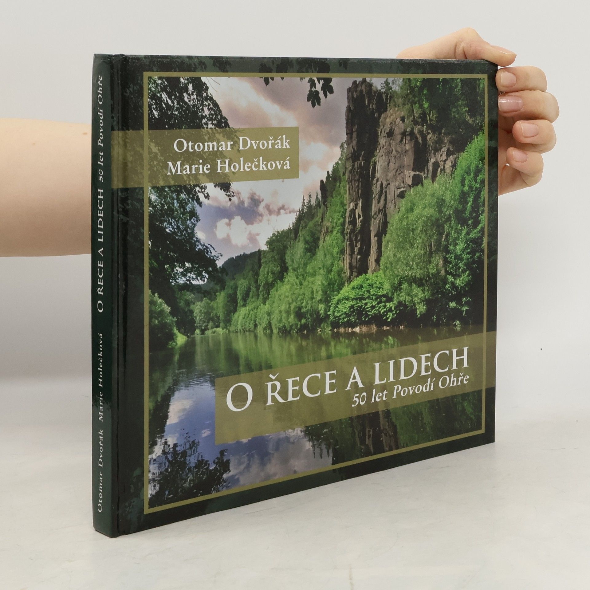 Otomar Dvořák O řece a lidech : padesát let Povodí Ohře