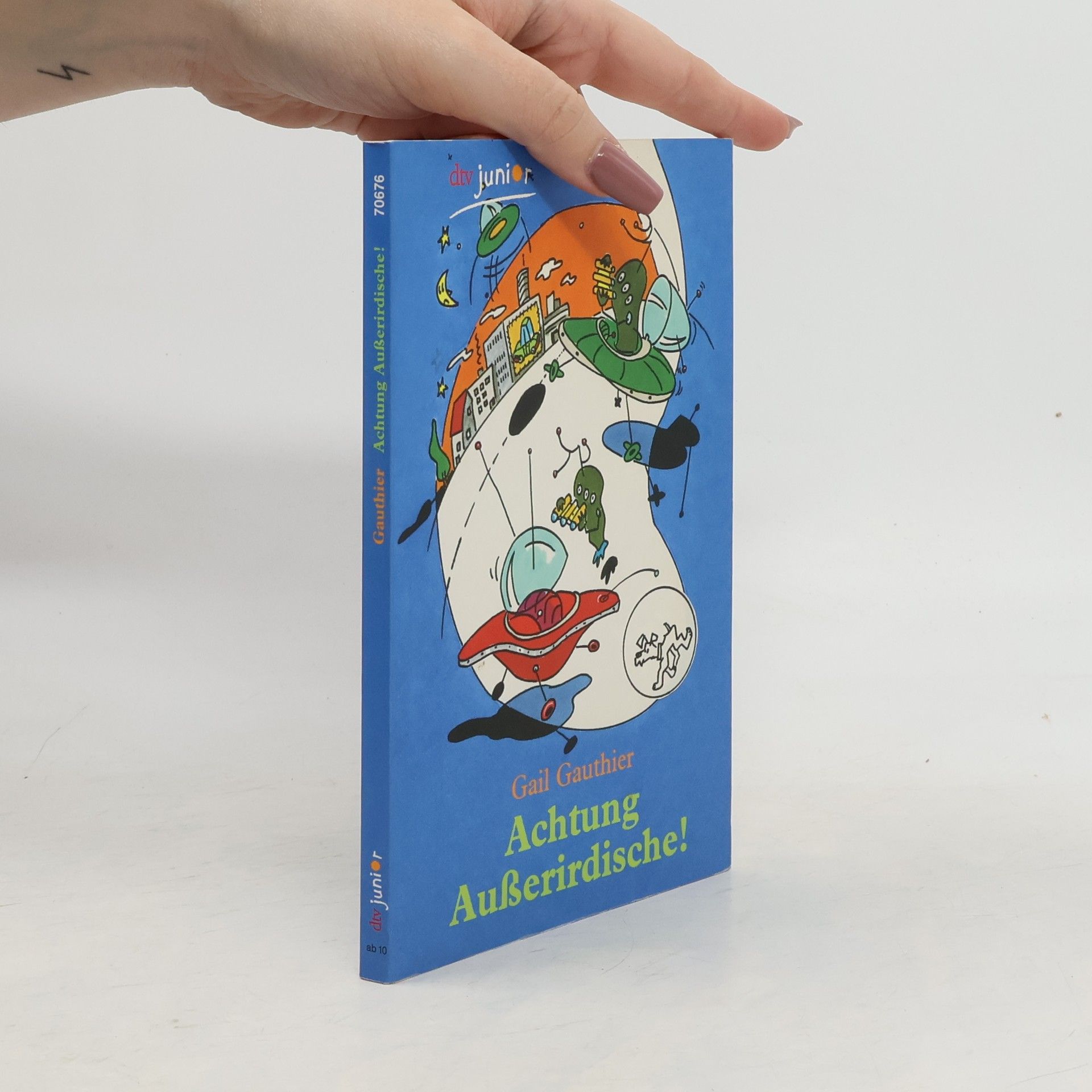 Gail Gauthier Achtung - Außerirdische!