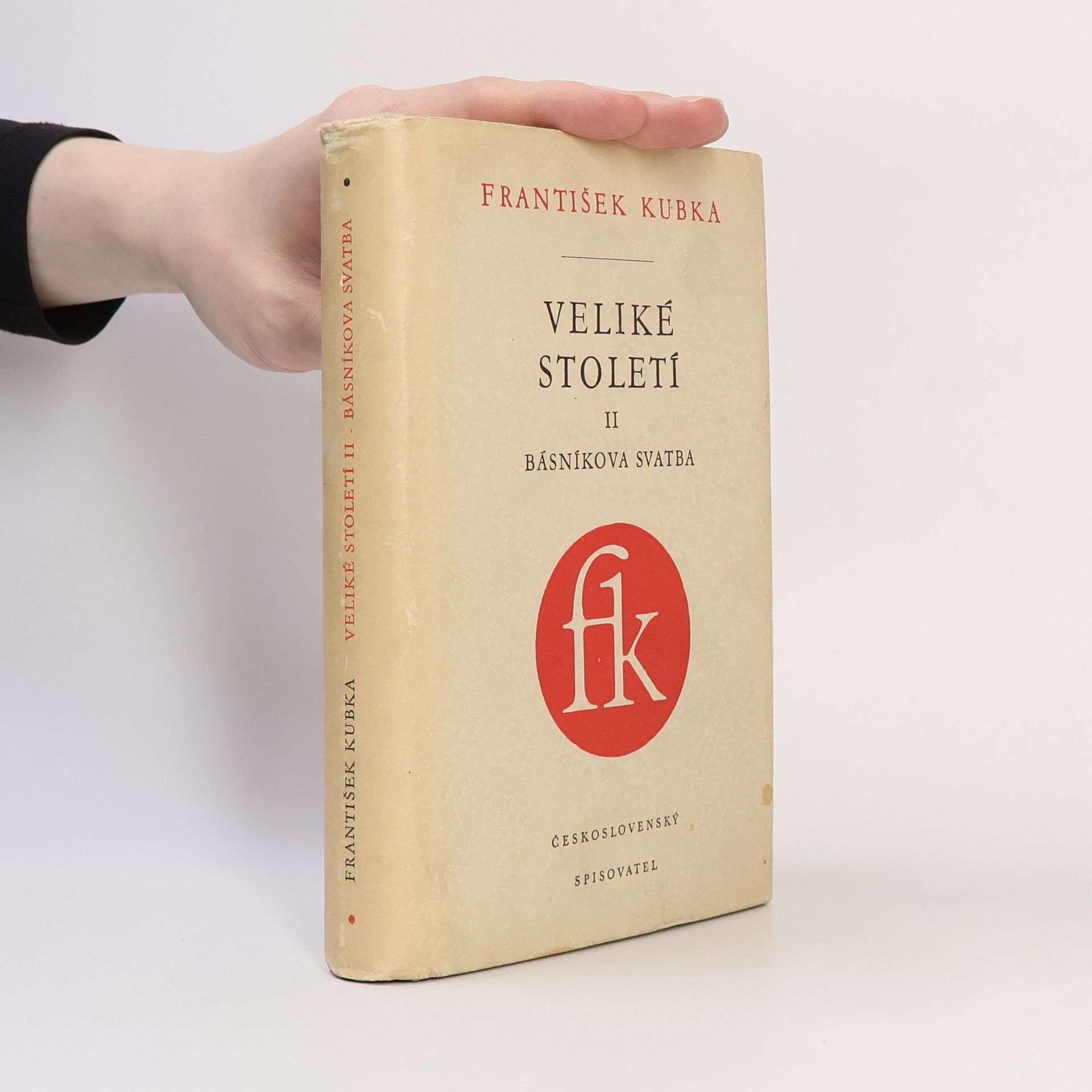 František Kubka Veliké století II. Básníkova svatba