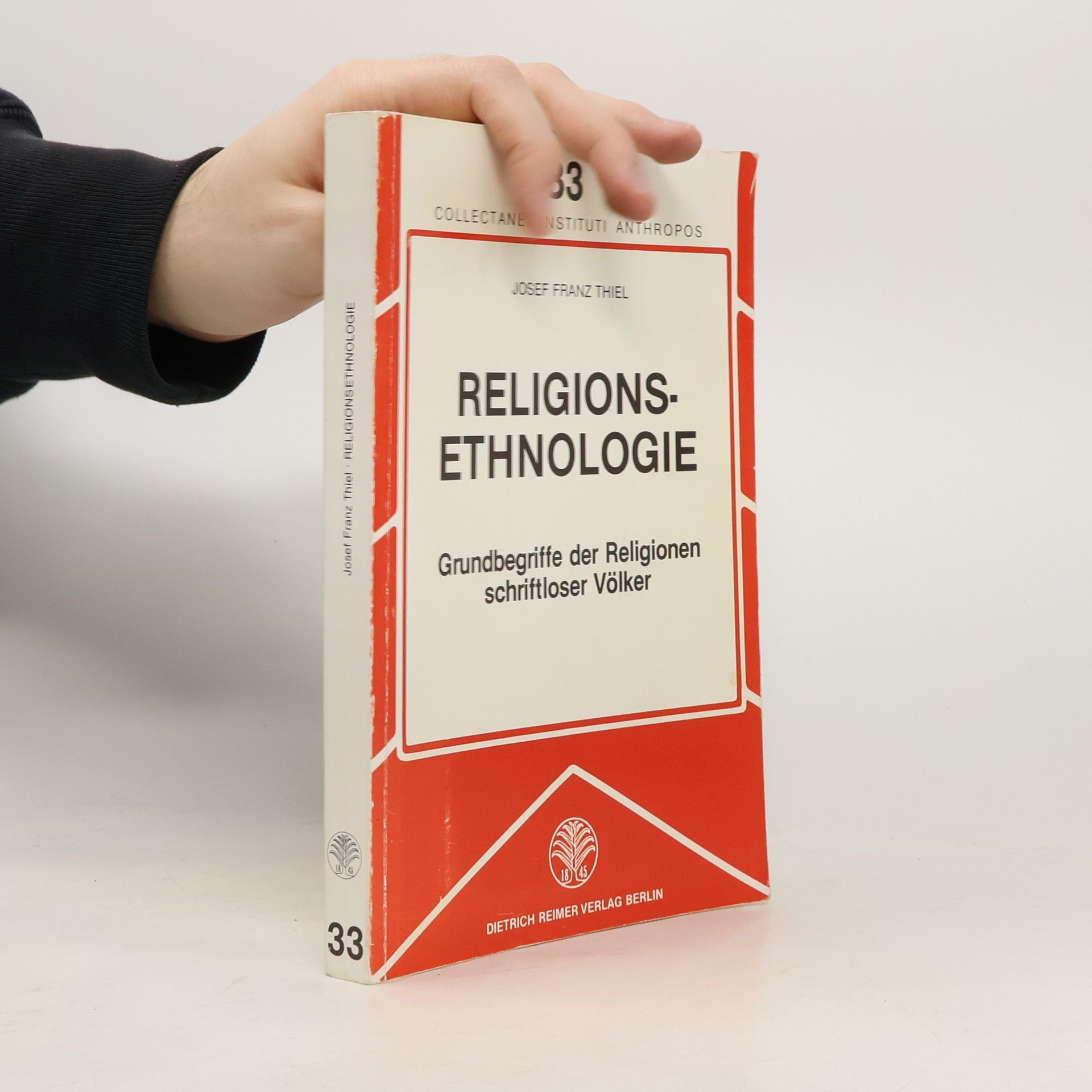 Josef Franz Thiel Collectanea Instituti Anthropos - 33: Religionsethnologie