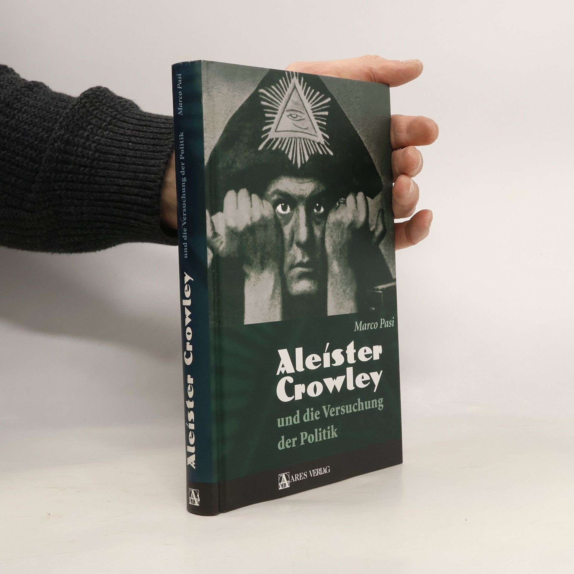 Aleister Crowley und die Versuchung der Politik
