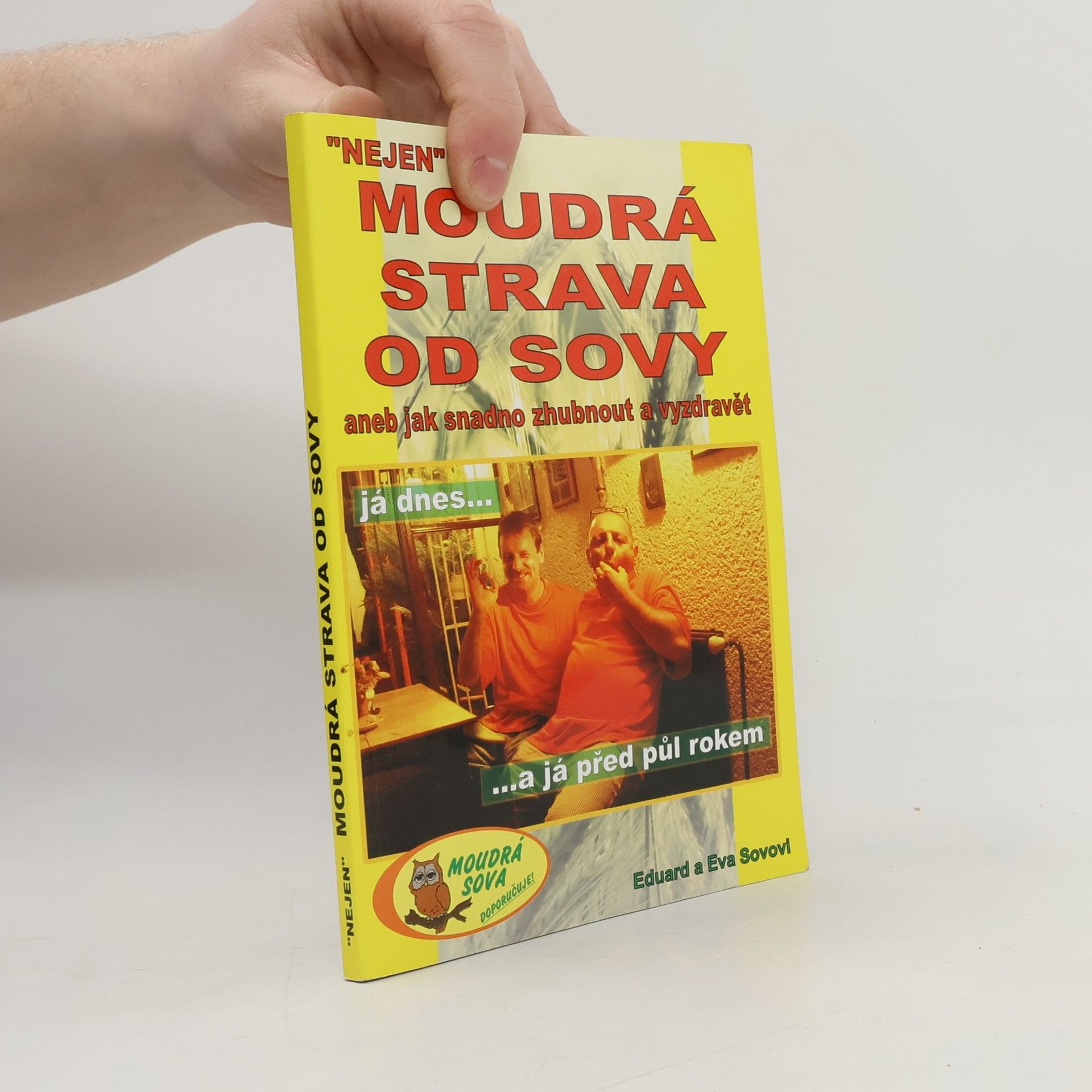 Eduard Šimek "Nejen" moudrá strava od Sovy, aneb, Jak snadno zhubnout a vyzdravět