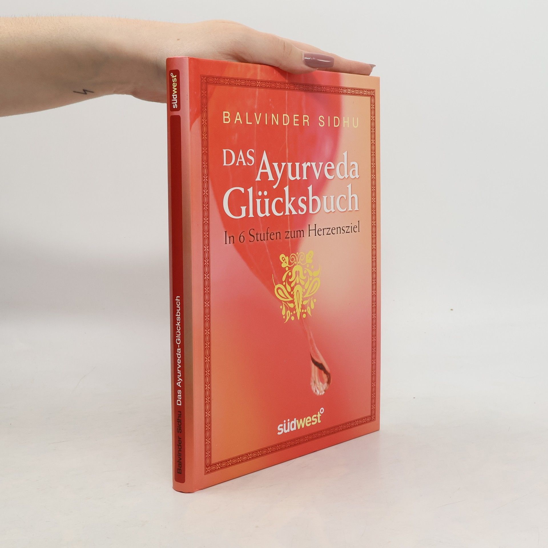 Balvinder Sidhu Das Ayurveda Glücksbuch