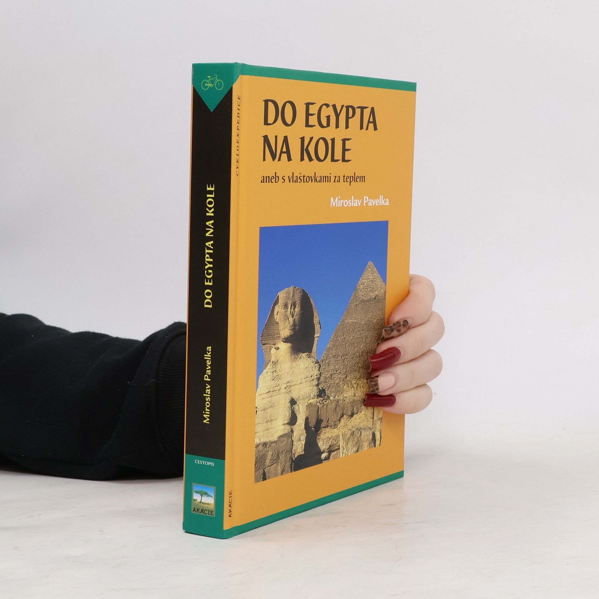 Miroslav Pavelka Do Egypta na kole, aneb, S vlaštovkami za teplem