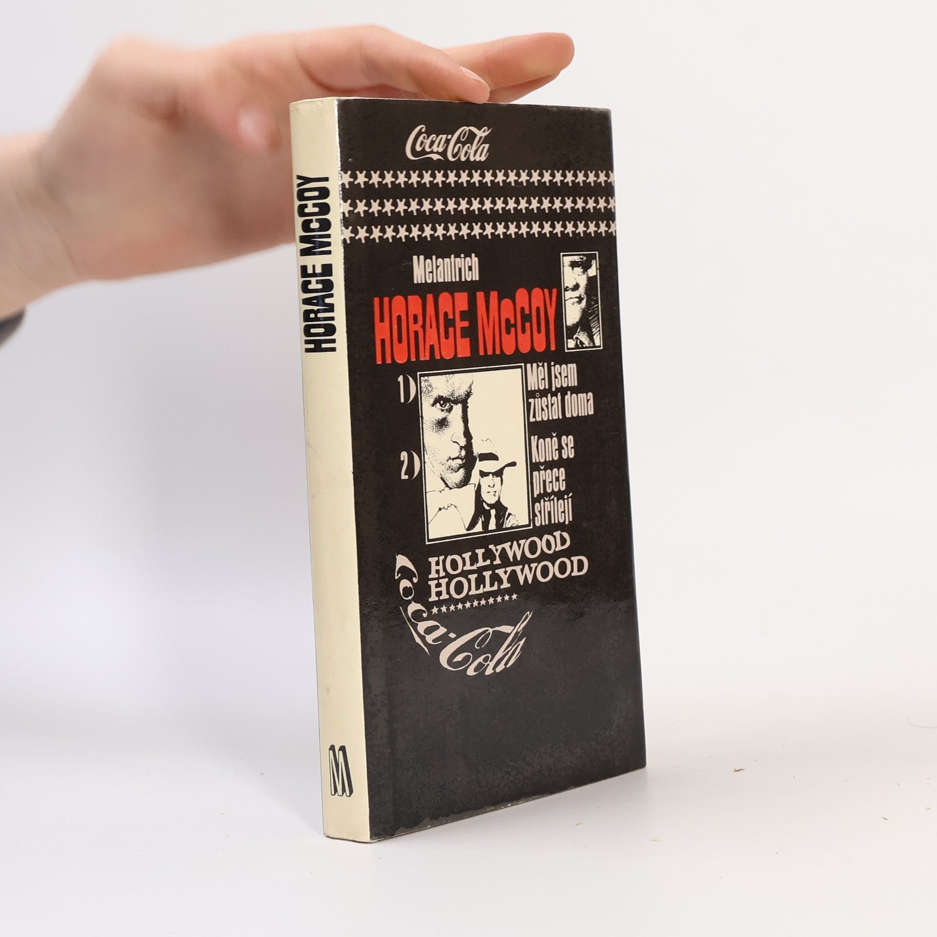 Horace McCoy Měl jsem zůstat doma. Koně se přece střílejí