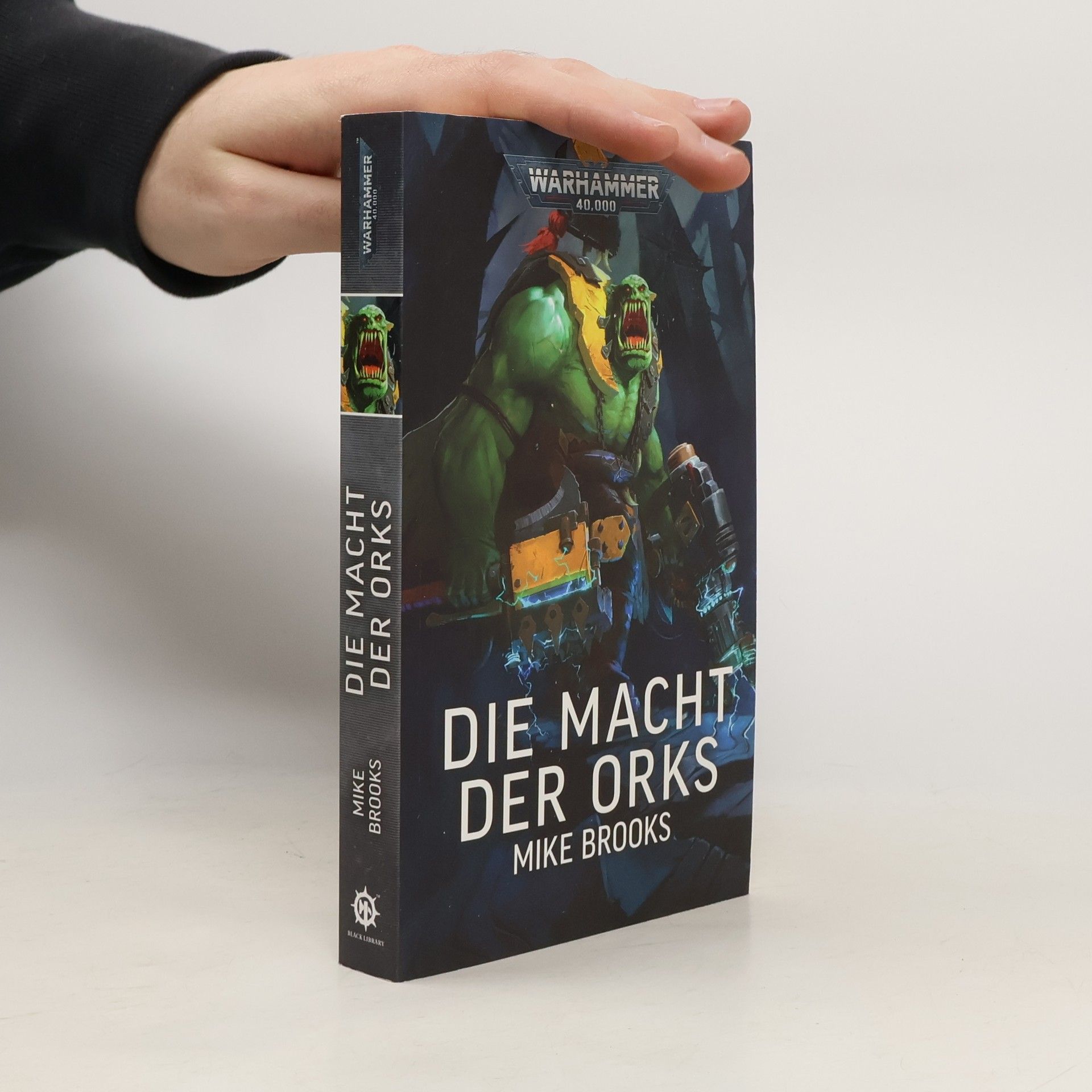Mike Brooks Warhammer 40.000 - Die Macht der Ork