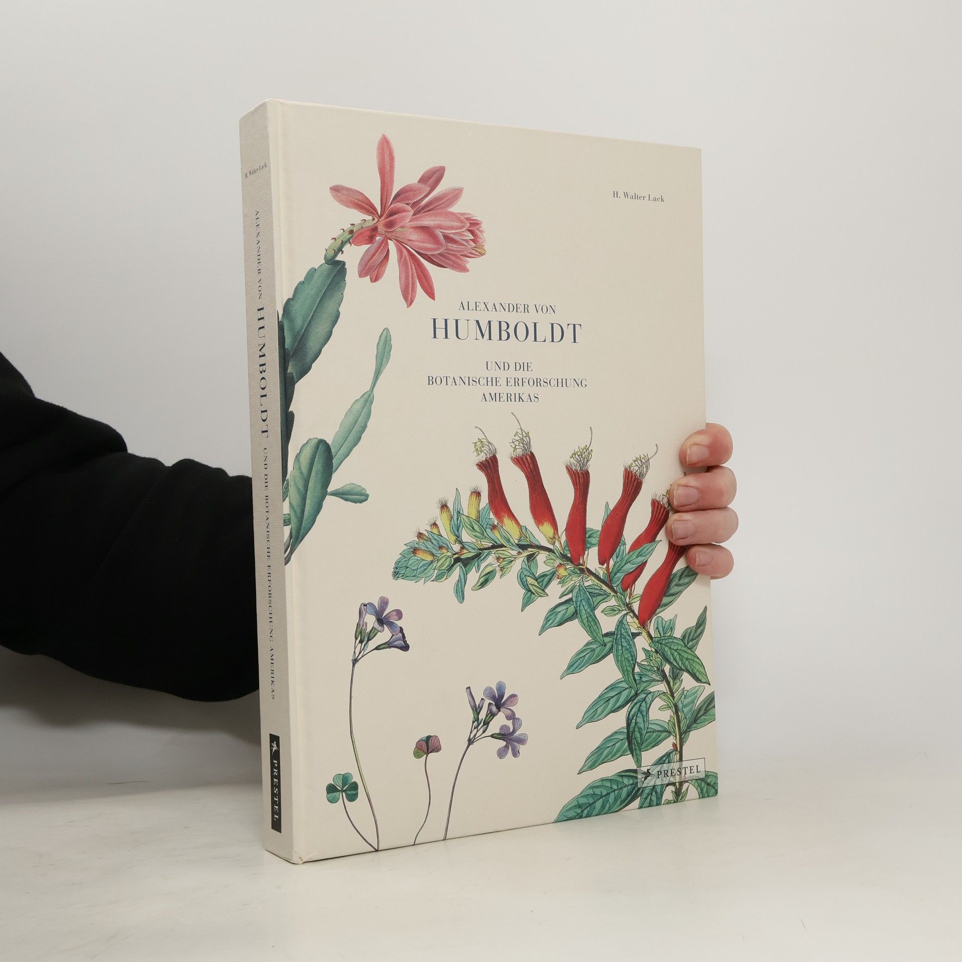 Hans Walter Lack Alexander von Humboldt und die botanische Erforschung Amerikas