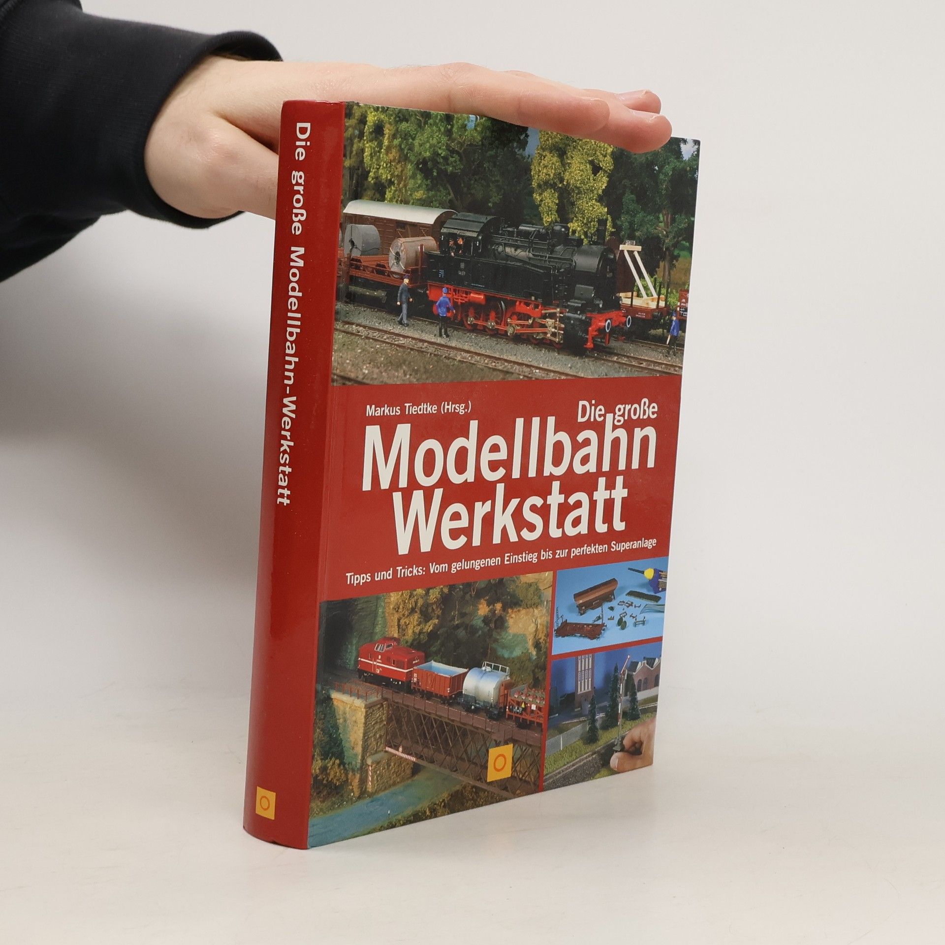 Die große Modellbahn-Werkstatt