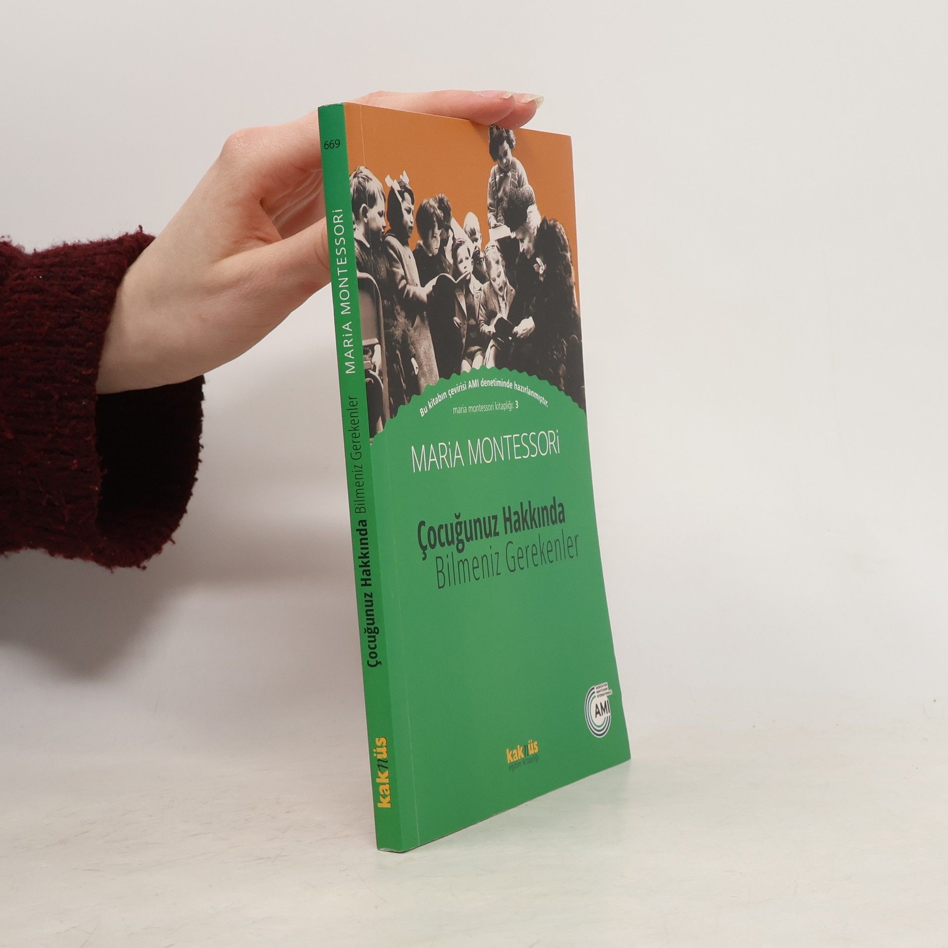 Maria Montessori Maria Montessori Kitaplığı - 3: Çocuğunuz Hakkında Bilmeniz Gerekenler