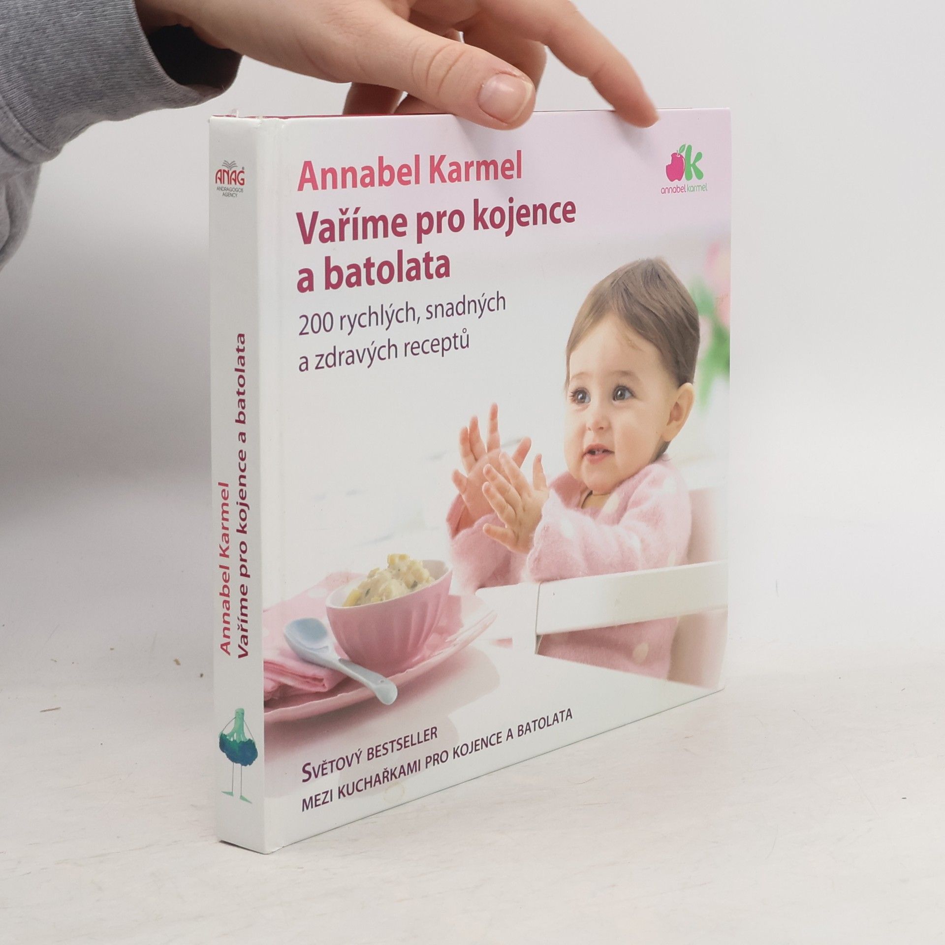Annabel Karmel Vaříme pro kojence a batolata. 200 rychlých, snadných a zdravých receptů pro vaše dítě