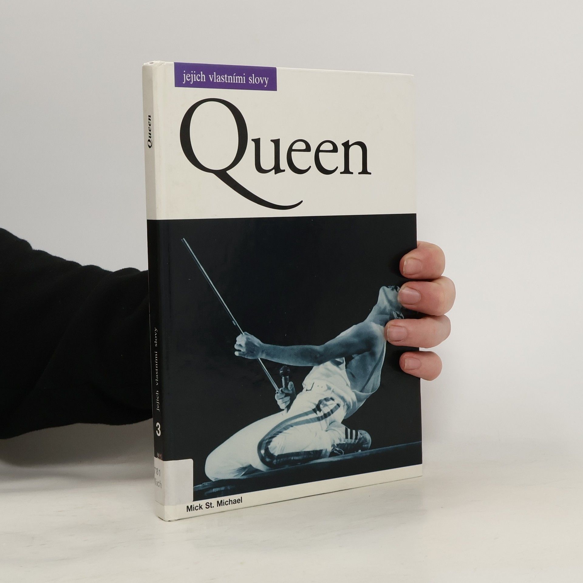 Mick St. Michael Queen. Jejich vlastními slovy