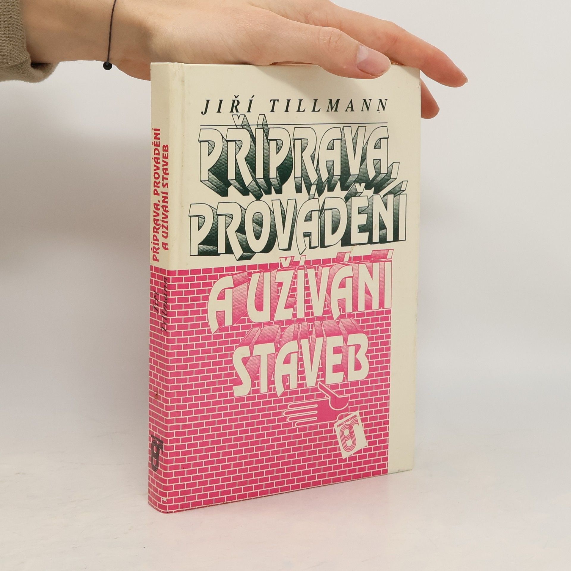 Jiří Tillmann Příprava, provádění a užívání staveb