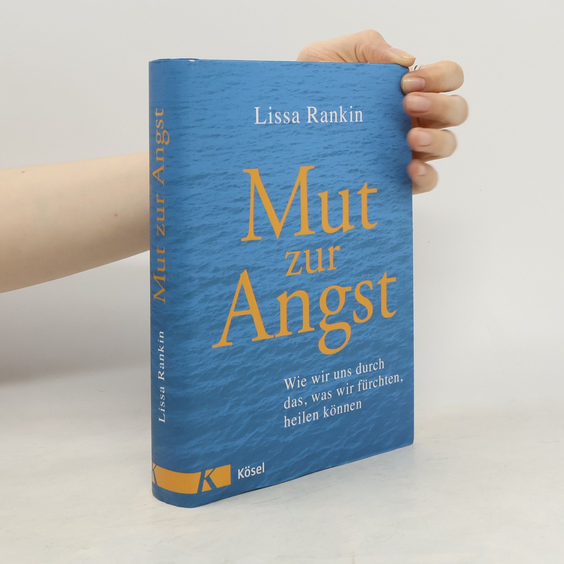 Lissa Rankin Mut zur Angst