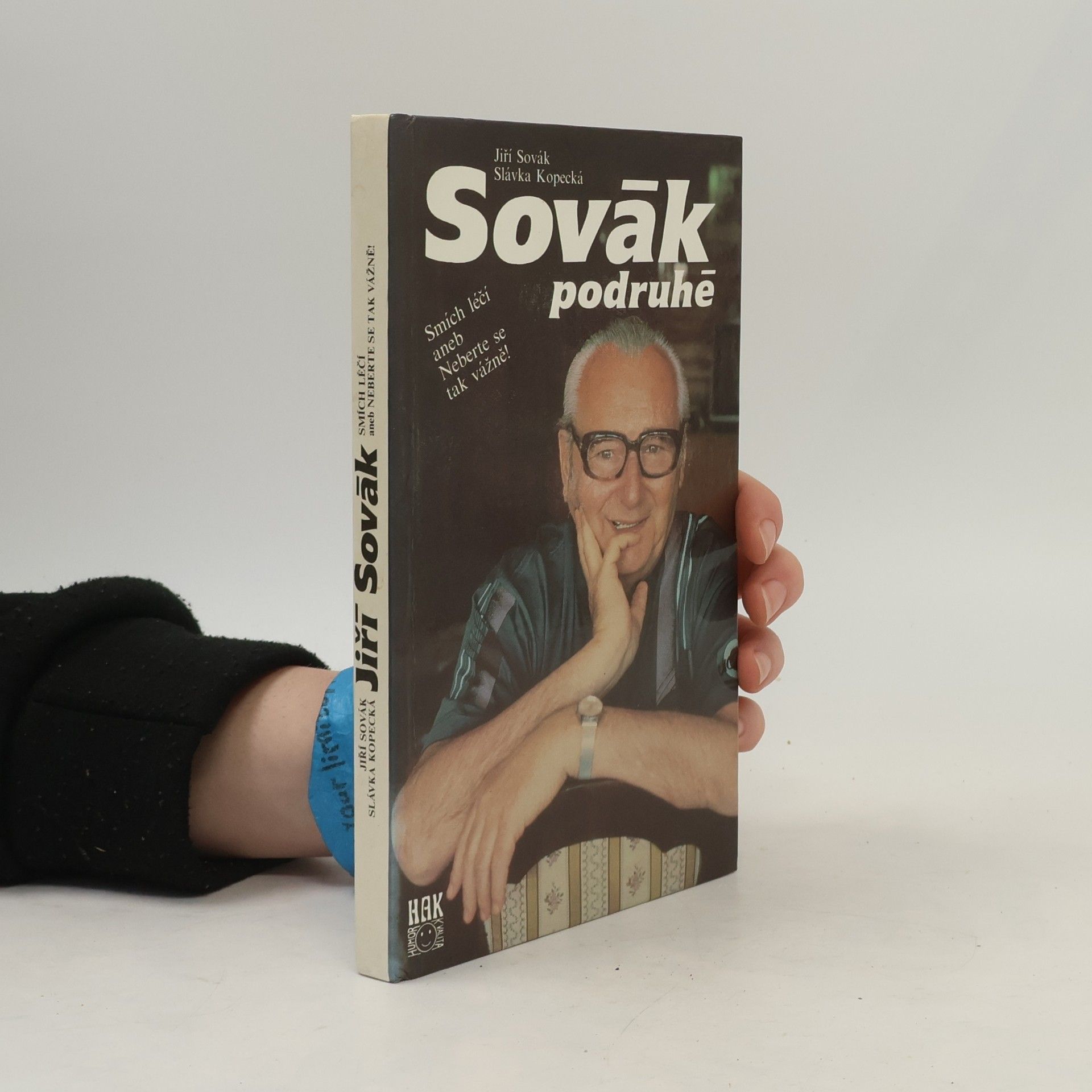 Jiří Sovák Sovák podruhé. Smích léčí aneb Neberte se tak vážně!