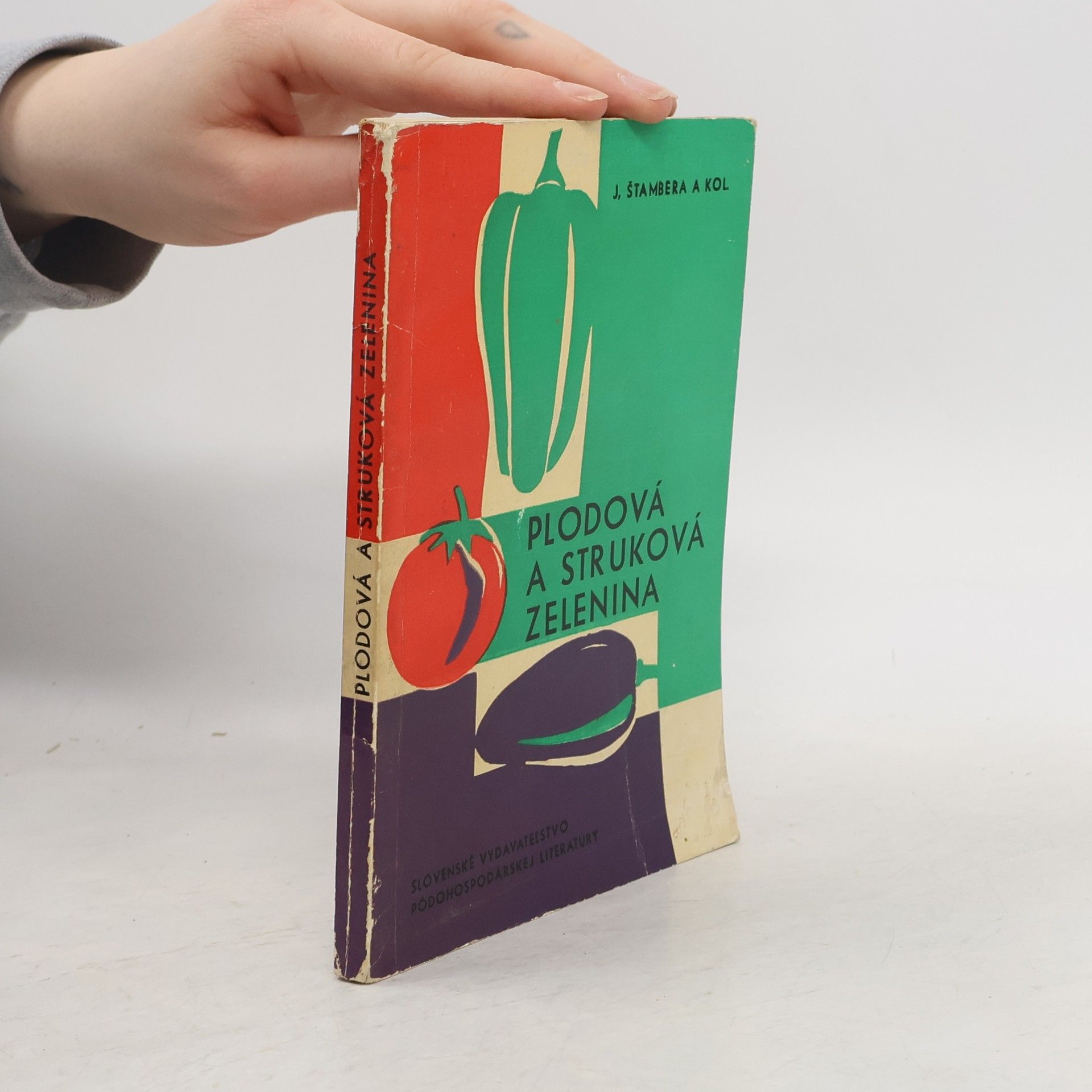 Jaroslav Štambera Plodová a struková zelenina: Pestovanie a zužitkovanie