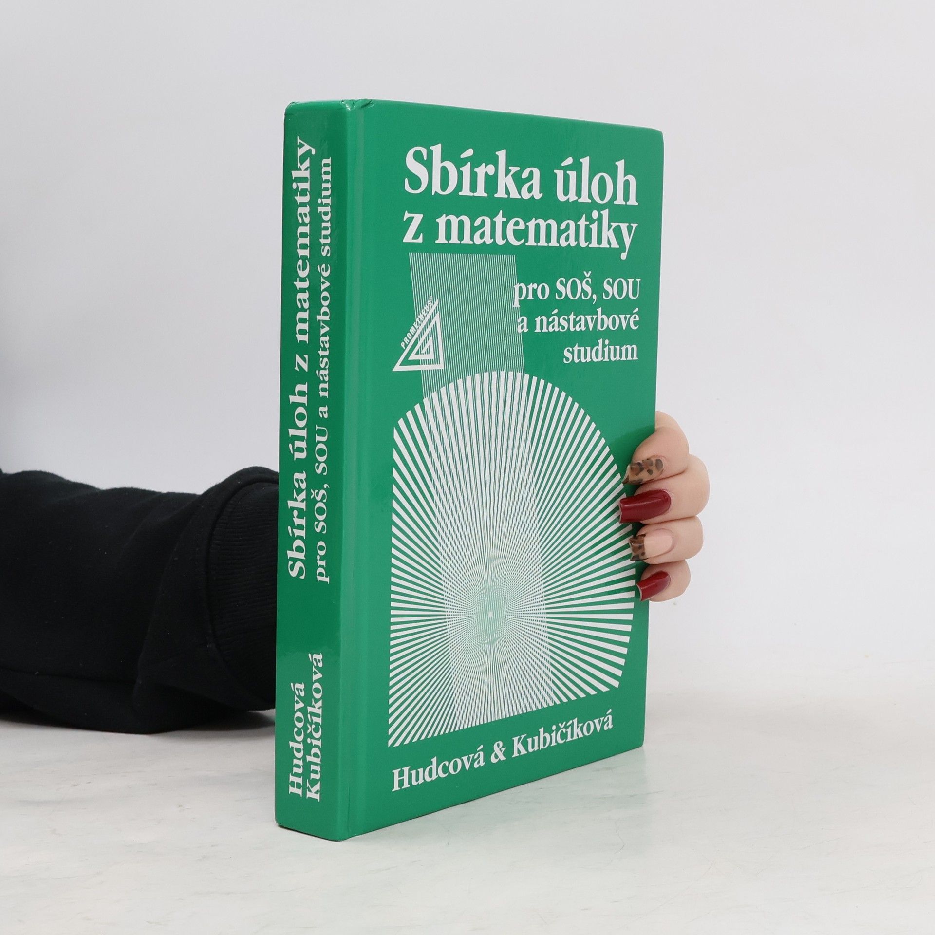 Milada Hudcová Sbírka úloh z matematiky pro SOŠ, SOU a nástavbové studium