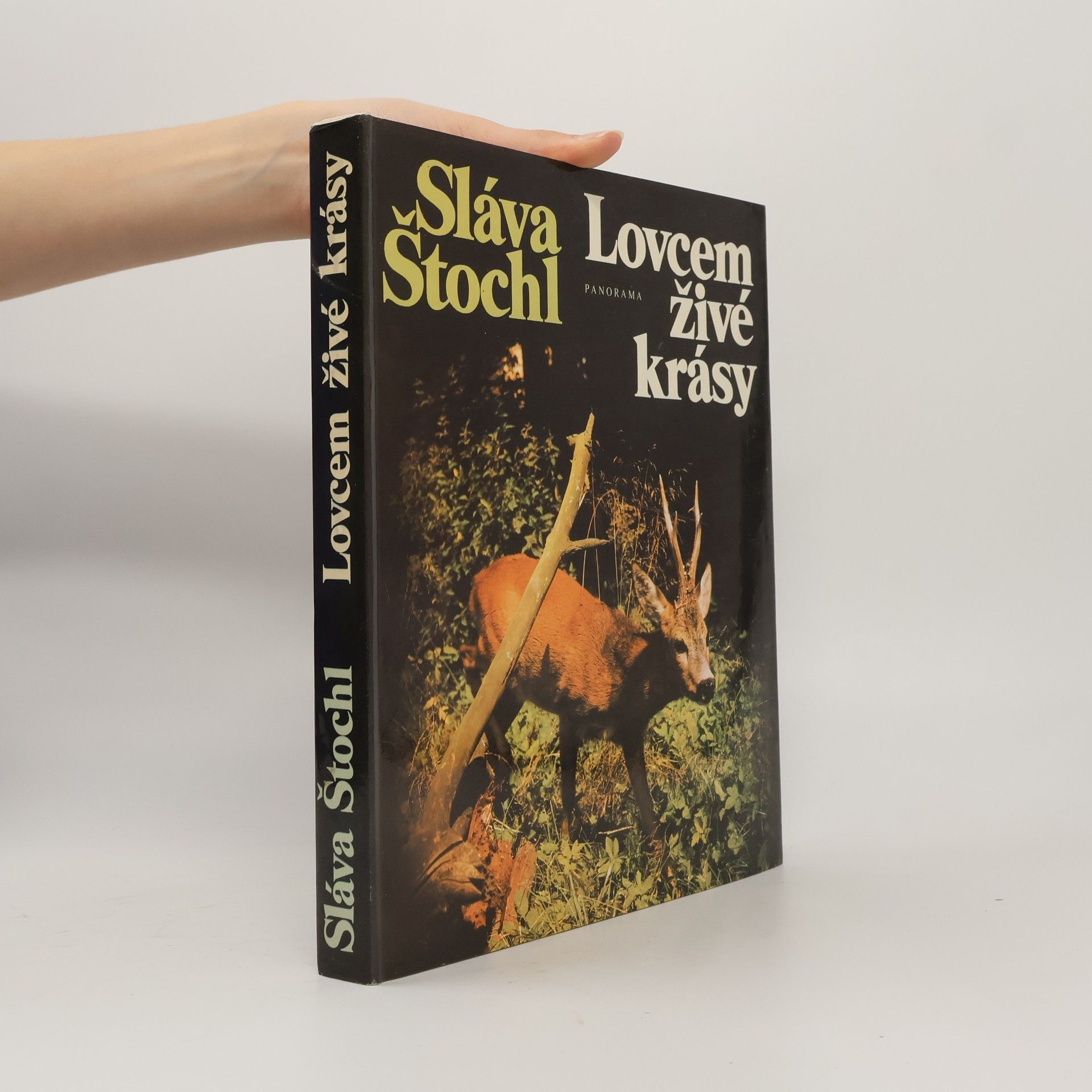 Sláva Štochl Lovcem živé krásy