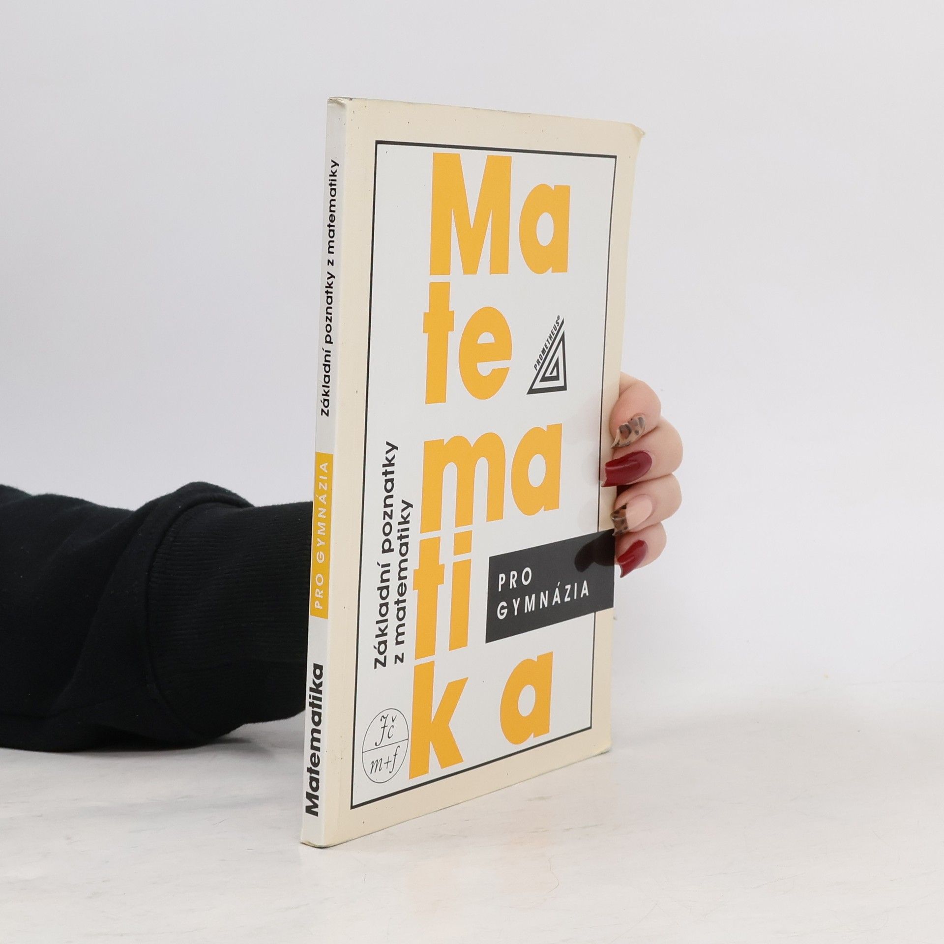 Ivan Bušek Matematika pro gymnázia : základní poznatky z matematiky
