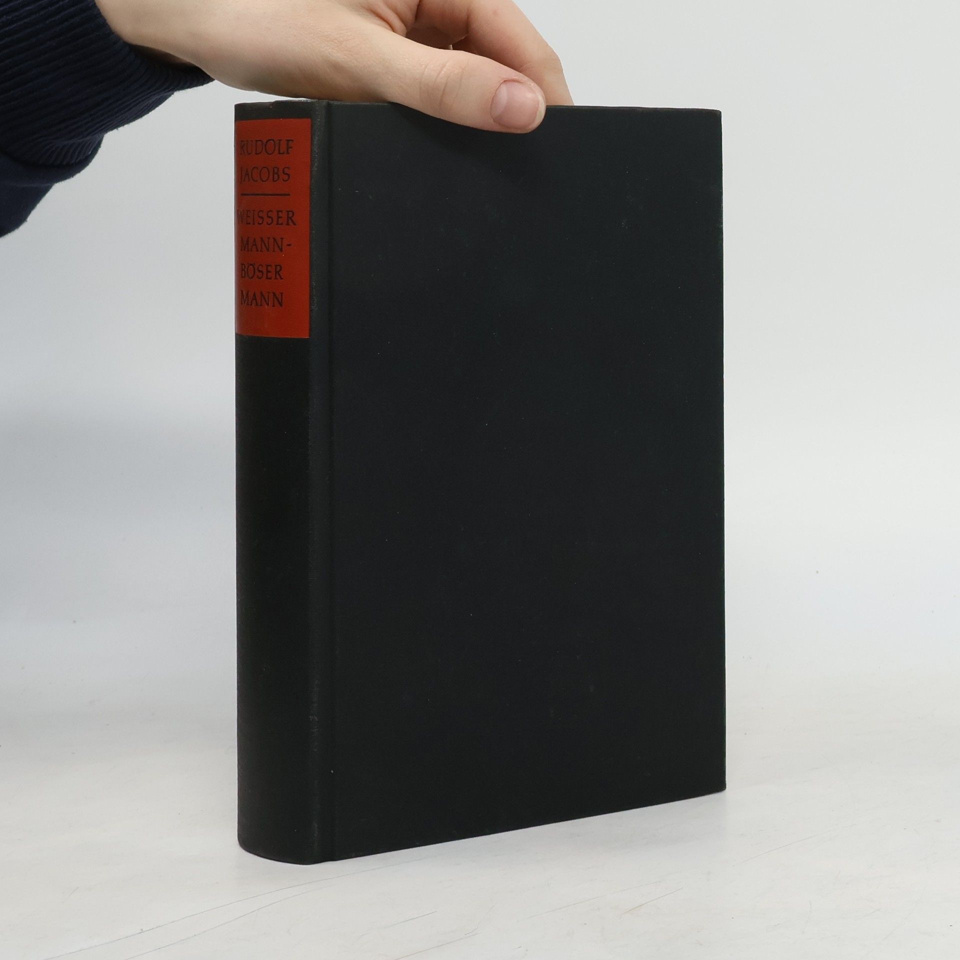 Rudolf Jacobs Weisser Mann, böser Mann