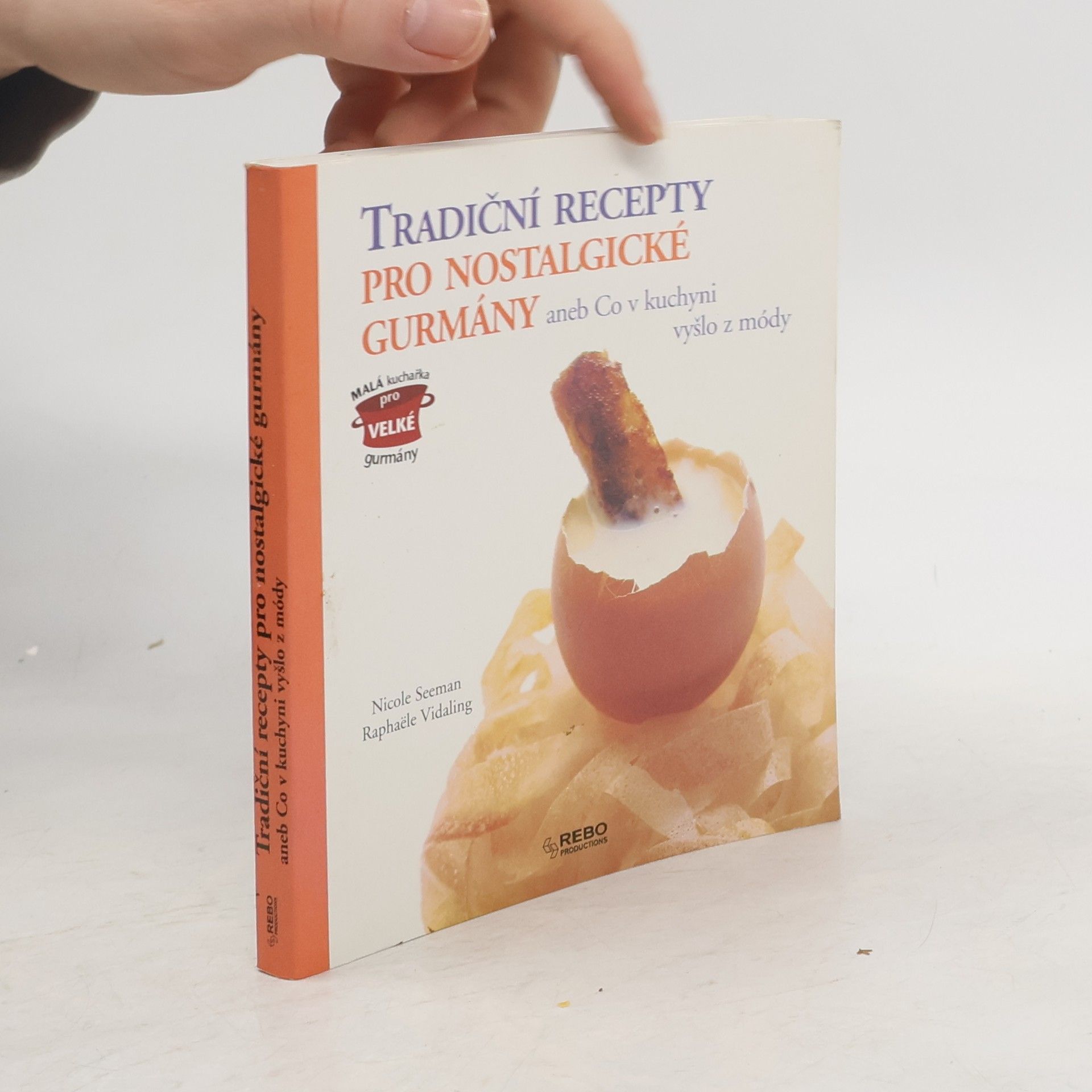 Tradiční recepty pro nostalgické gurmány, aneb, Co v kuchyni vyšlo z módy
