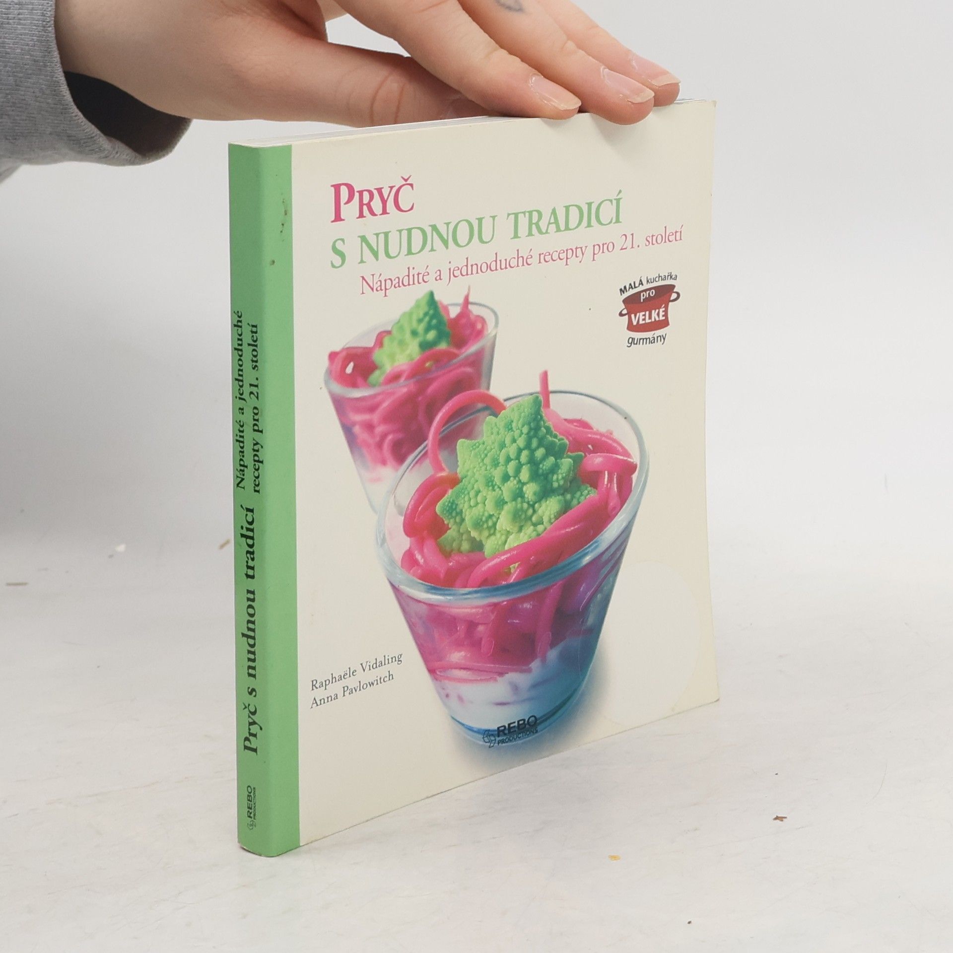 Pryč s nudnou tradicí. Nápadité a jednoduché recepty pro 21. století