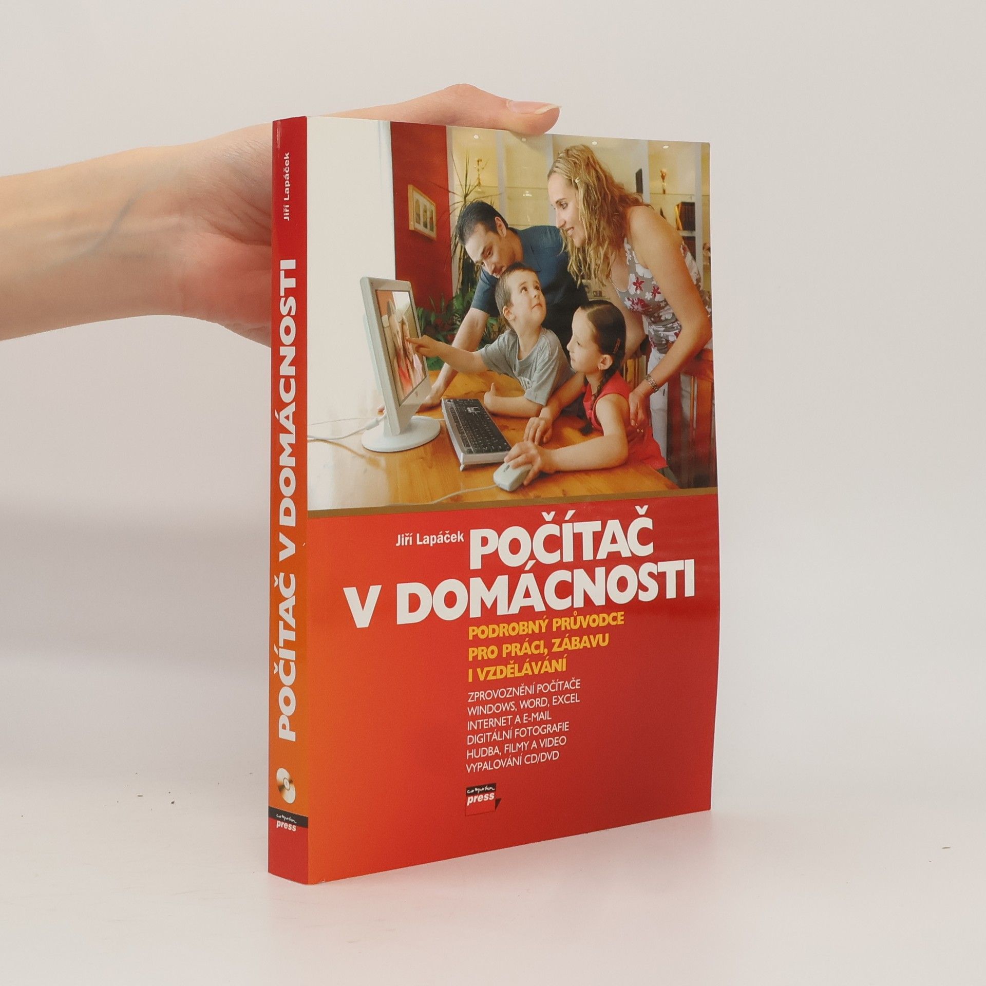 Jiří Lapáček Počítač v domácnosti : podrobný průvodce pro práci, zábavu i vzdělávání