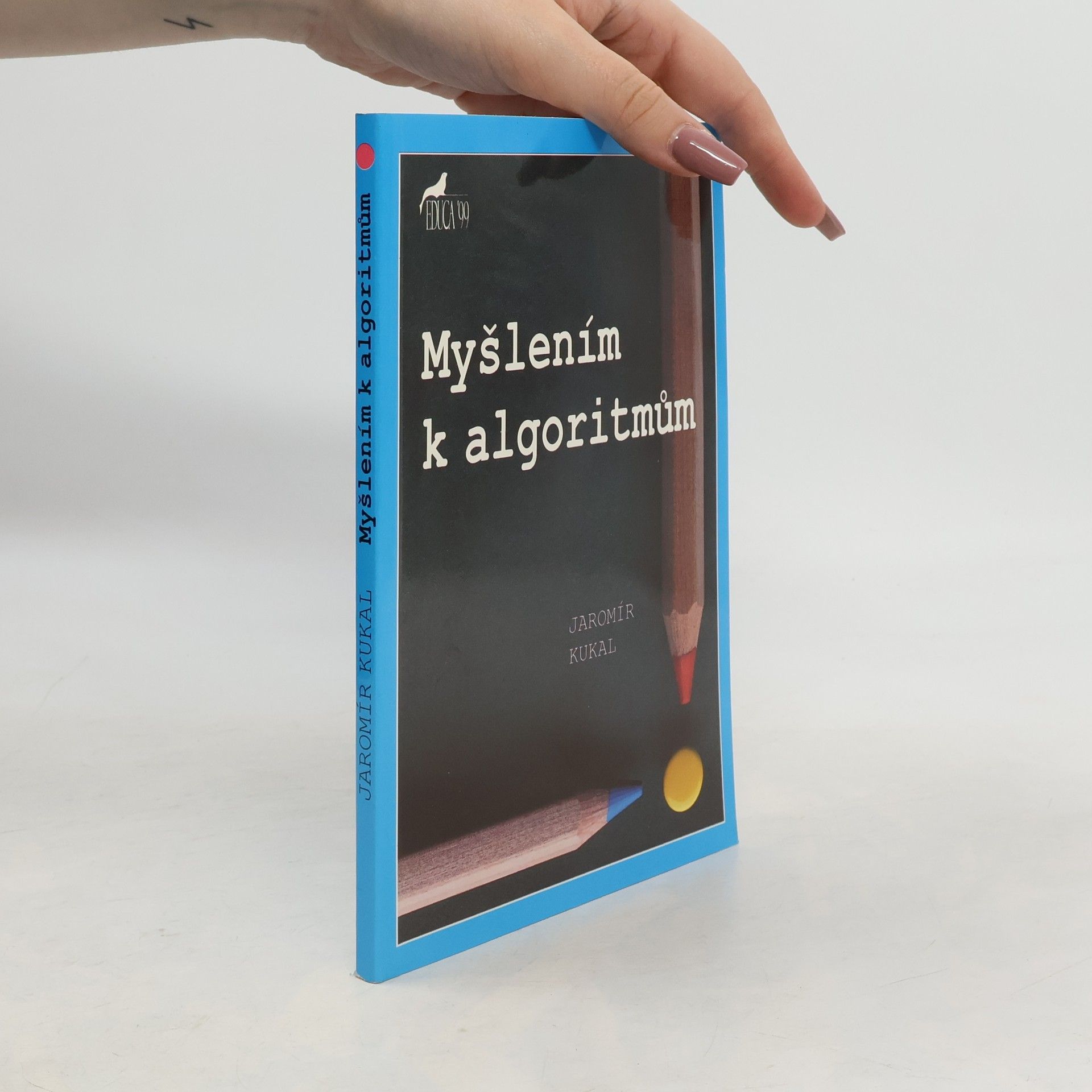 Jaromír Kukal Myšlením k algoritmům