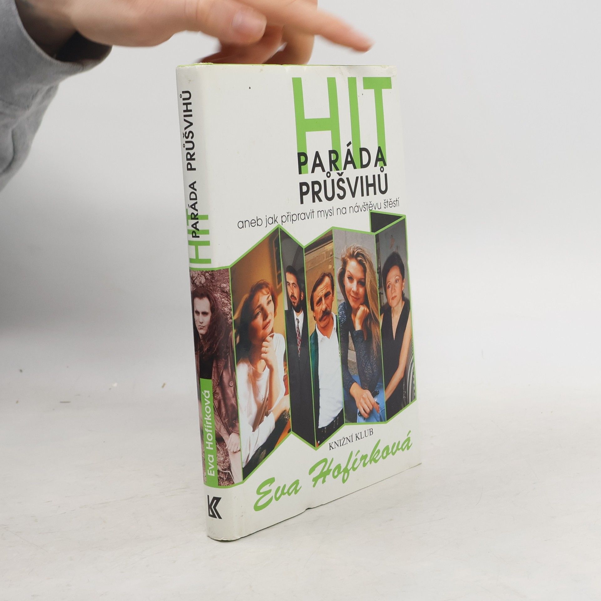 Hofírková Eva Hitparáda průšvihů aneb jak připravit mysl na návštěvu štěstí