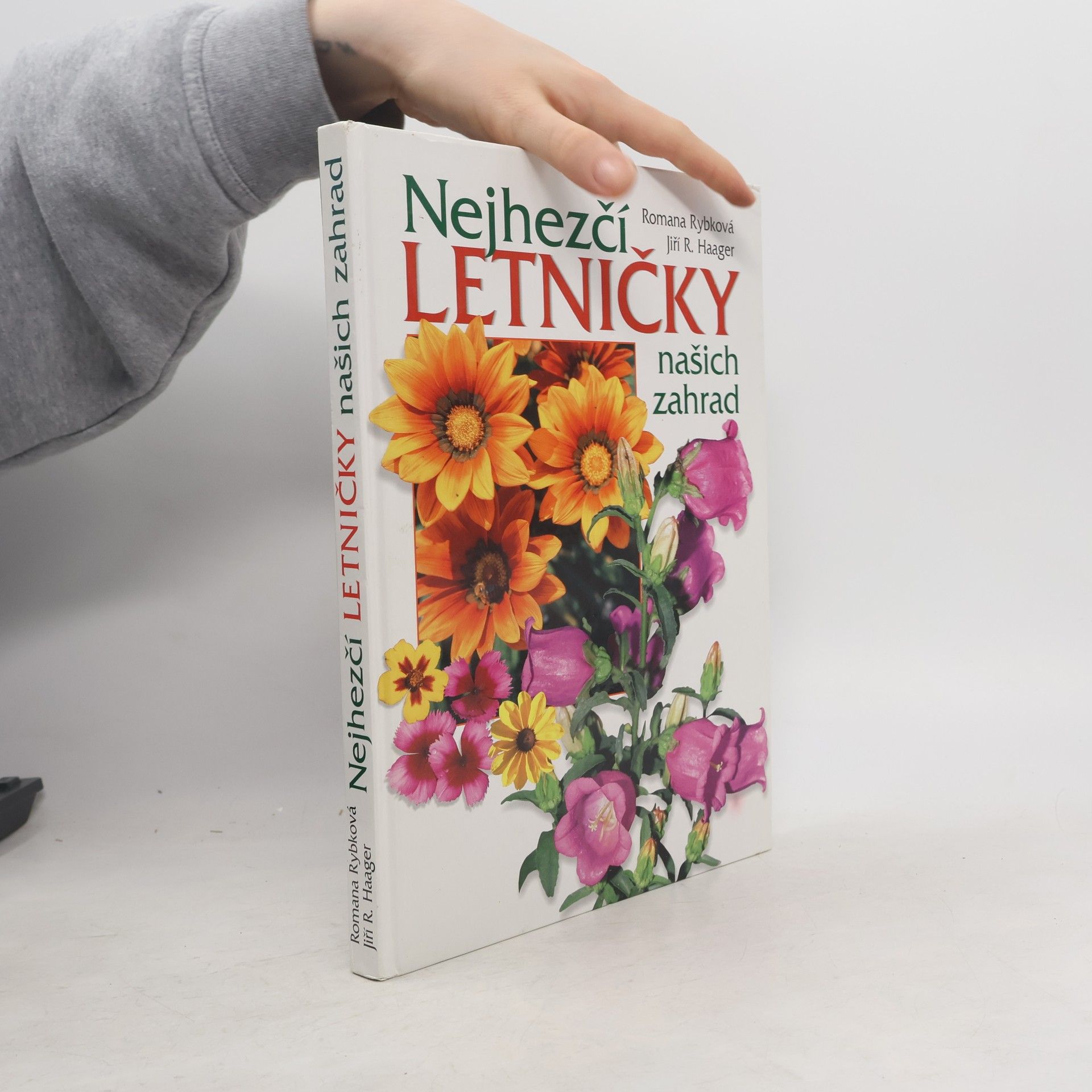 Romana Rybková Nejhezčí letničky našich zahrad