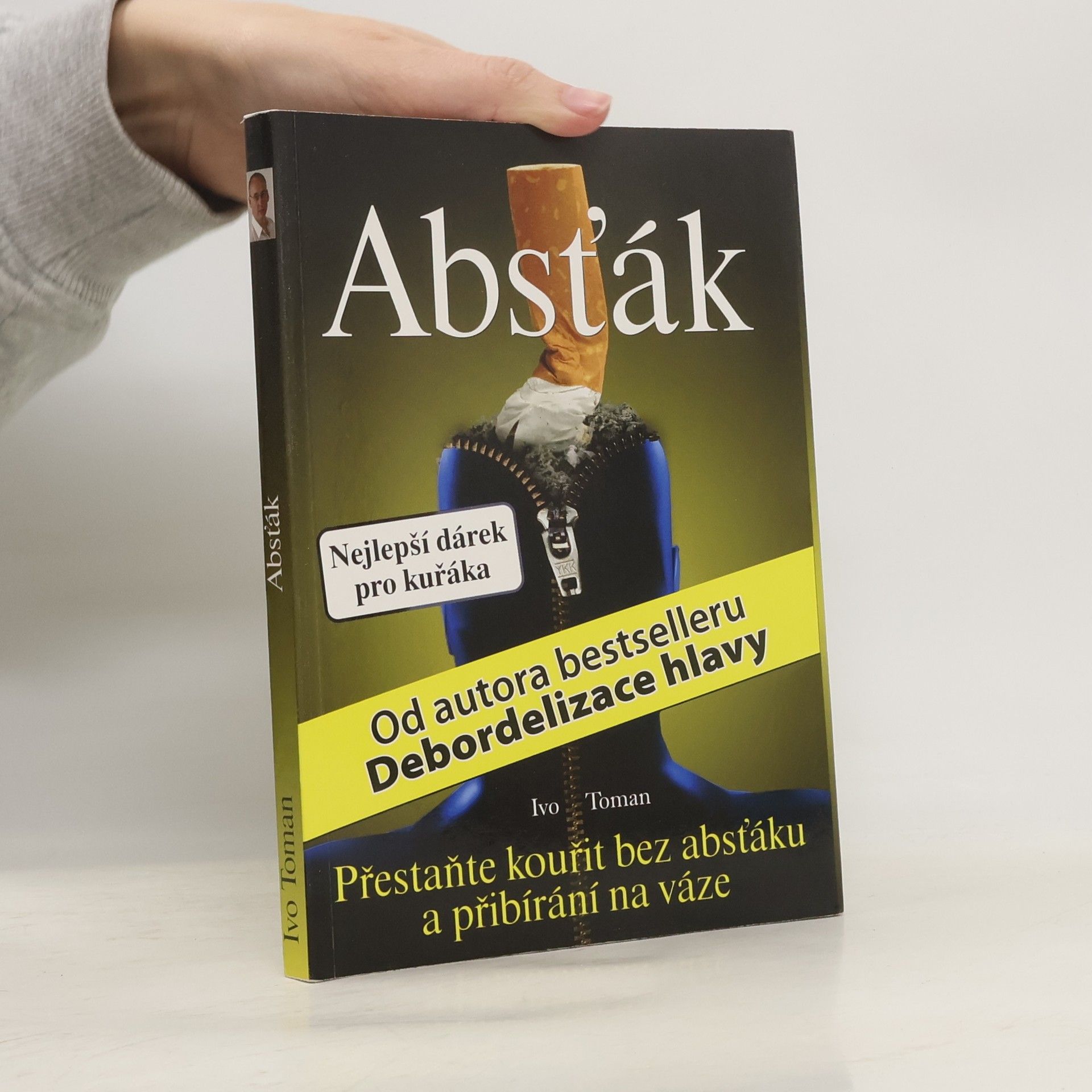 Ivo Toman Absťák. Jak přestat kouřit bez absťáku a přibírání na váze