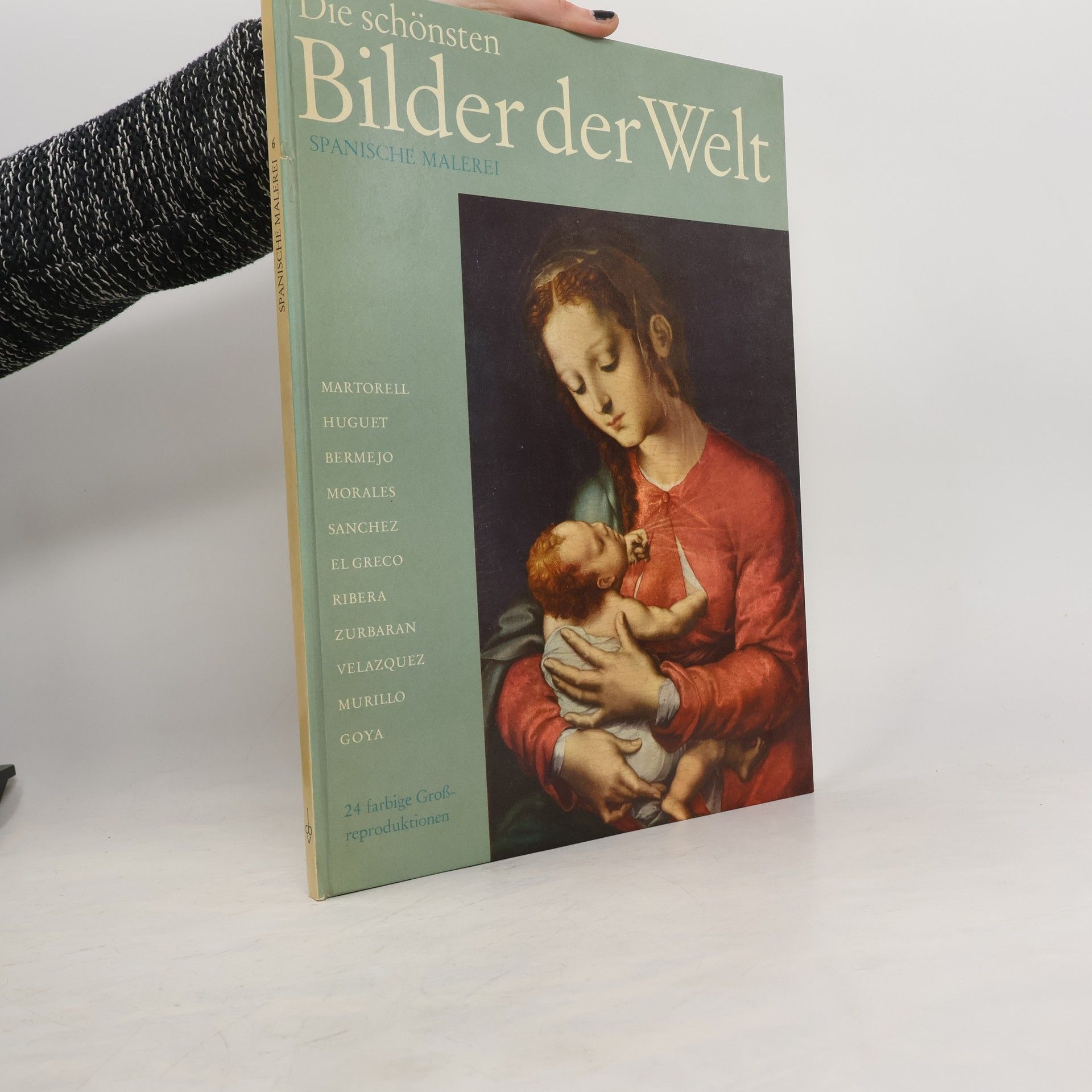 Various authors Die schönsten Bilder der Welt 6. Spanische Malerei