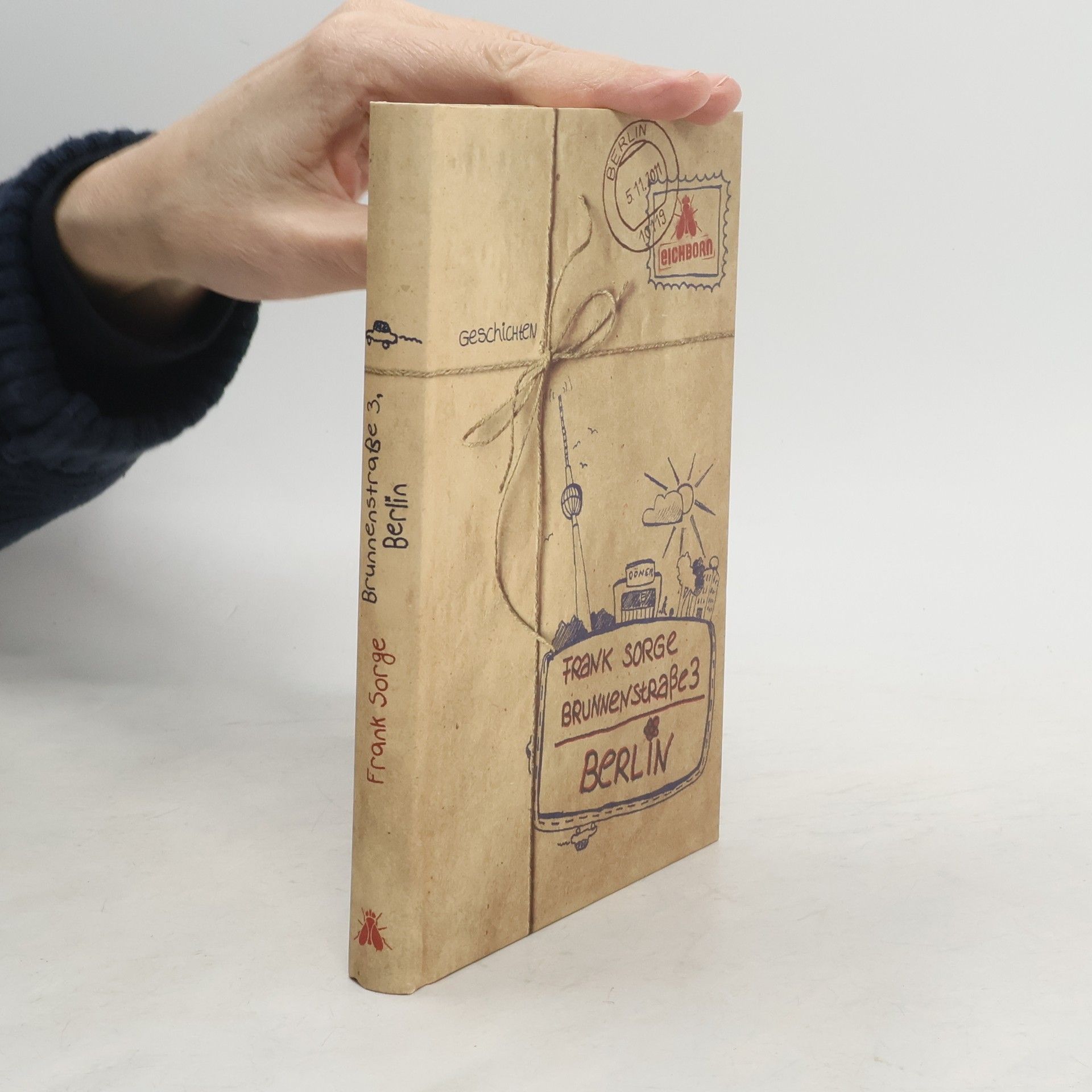Frank Sorge Brunnenstraße 3, Berlin. Geschichten