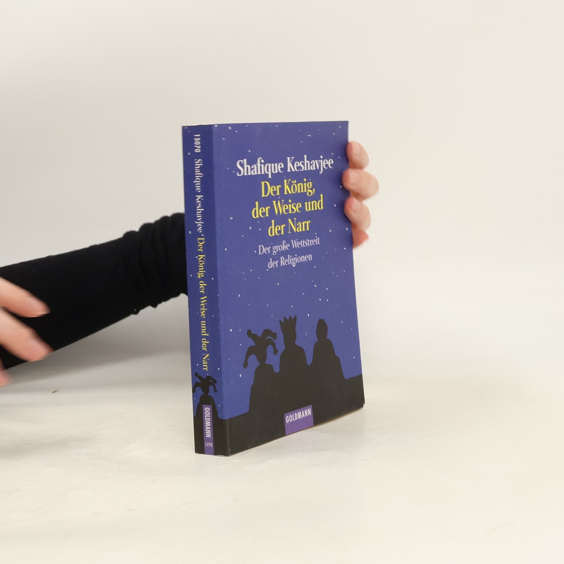 Shafique Keshavjee Der König, der Weise und der Narr