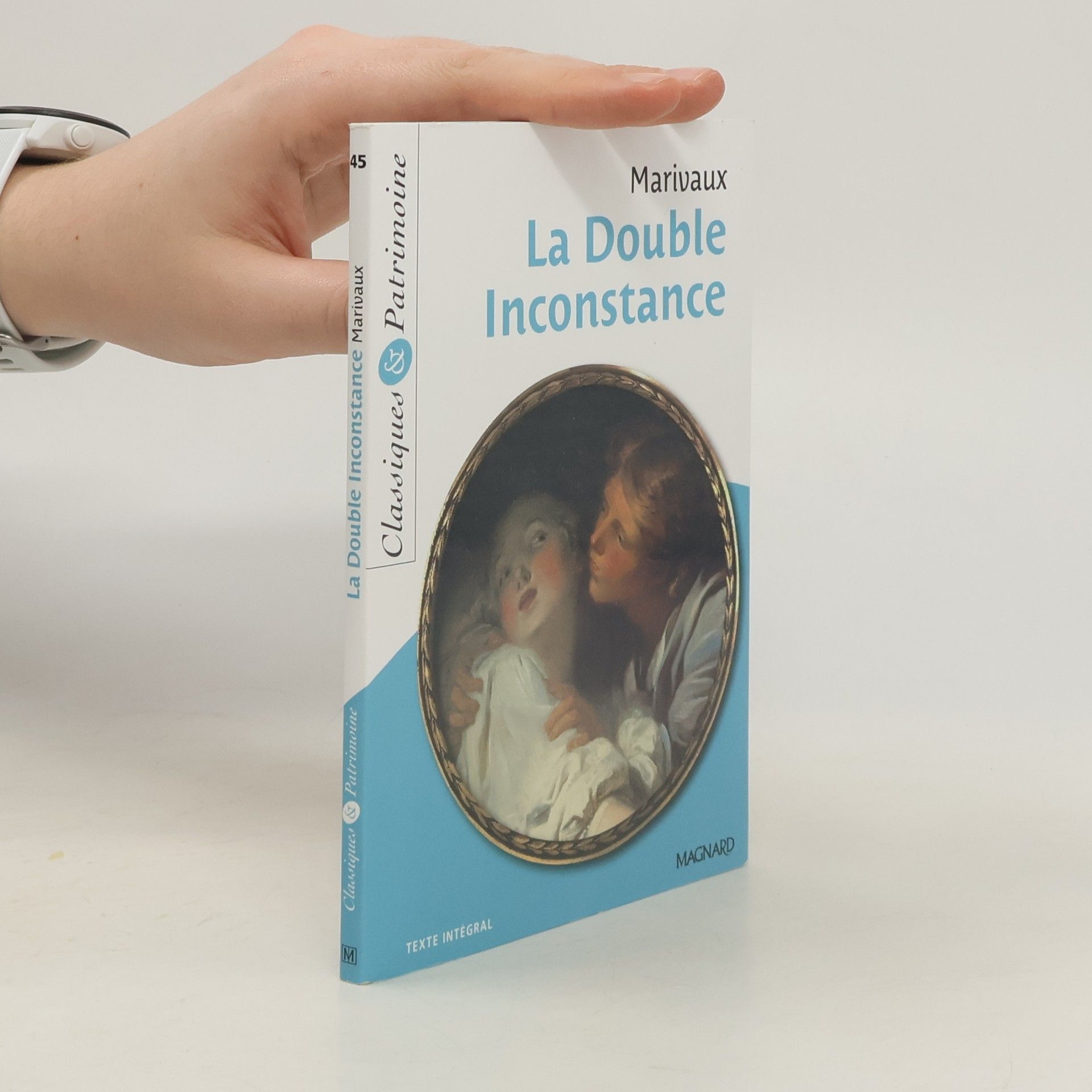 Pierre de Marivaux Classiques & Patrimoine - 45: La Double Inconstance