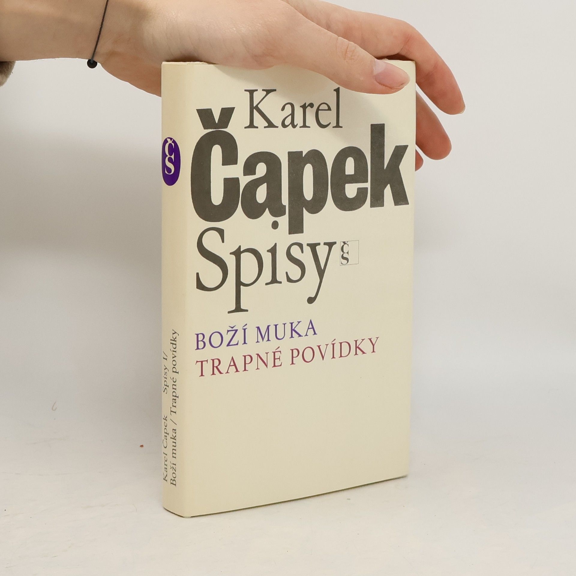 Karel Čapek Spisy I. Boží muka. Trapné povídky