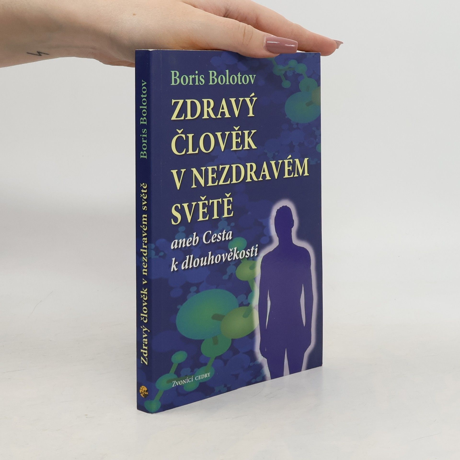 Boris Bolotov Zdravý člověk v nezdravém světě
