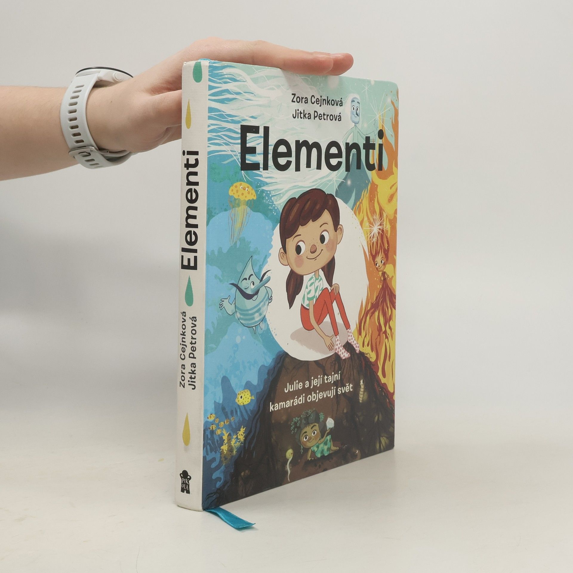 Zora Cejnková Elementi. Julie a její tajní kamarádi objevují svět