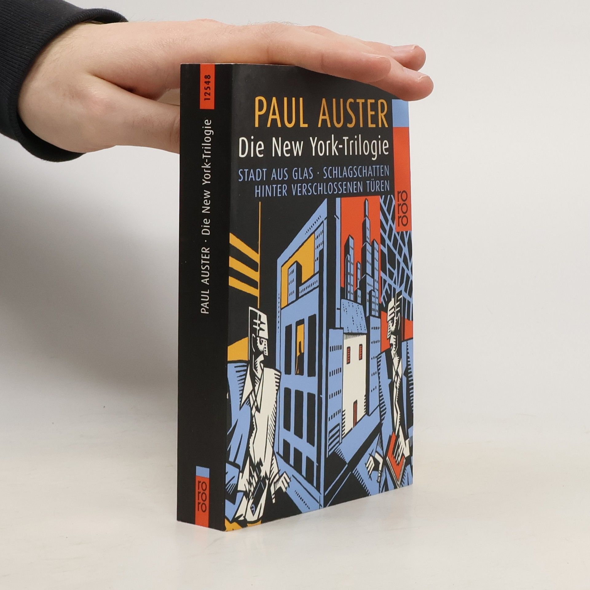 Paul Auster Die New York-Trilogie: Stadt aus Glas. Schlagschatten. Hinter verschlossenen Türen