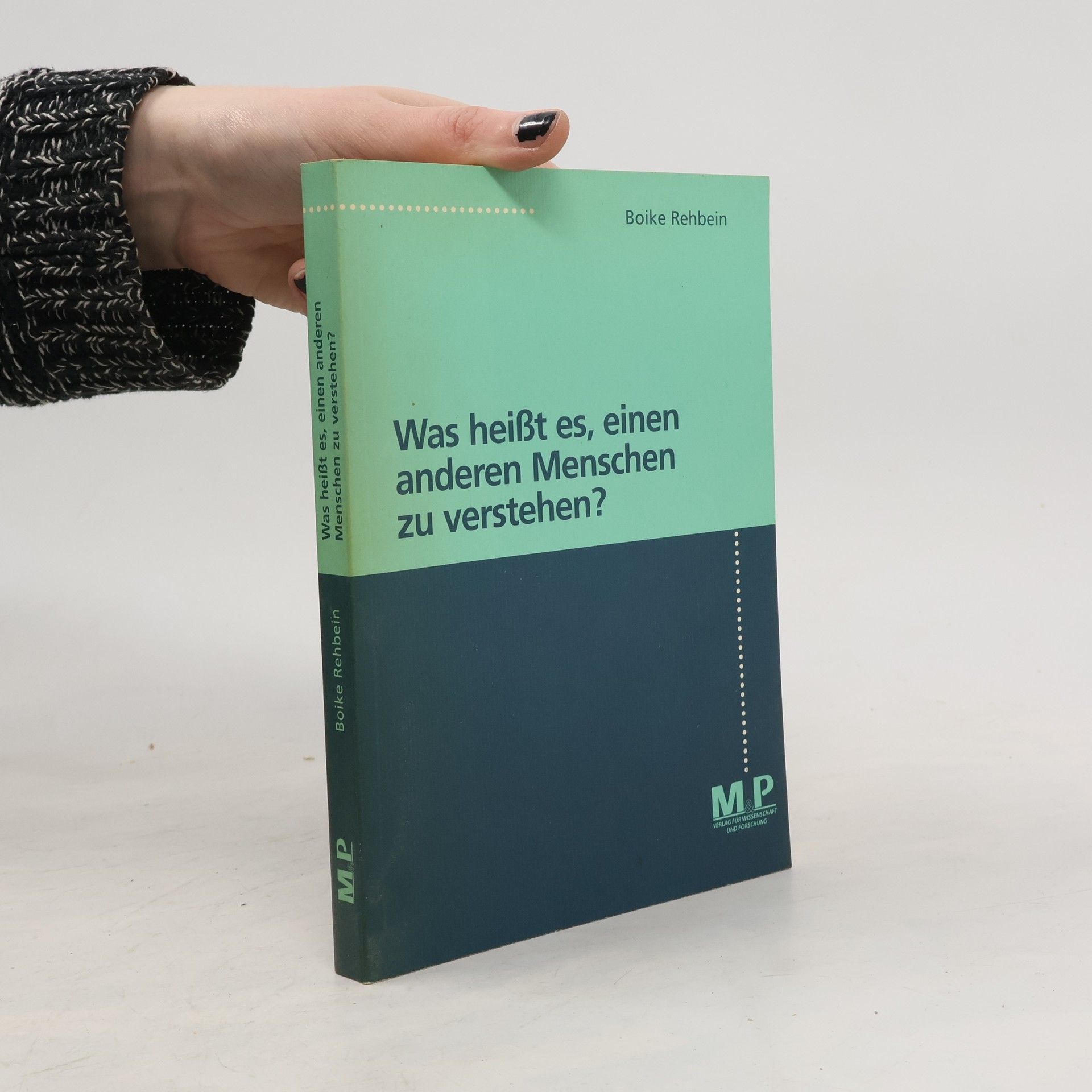 Boike Rehbein Was heißt es, einen anderen Menschen zu verstehen?