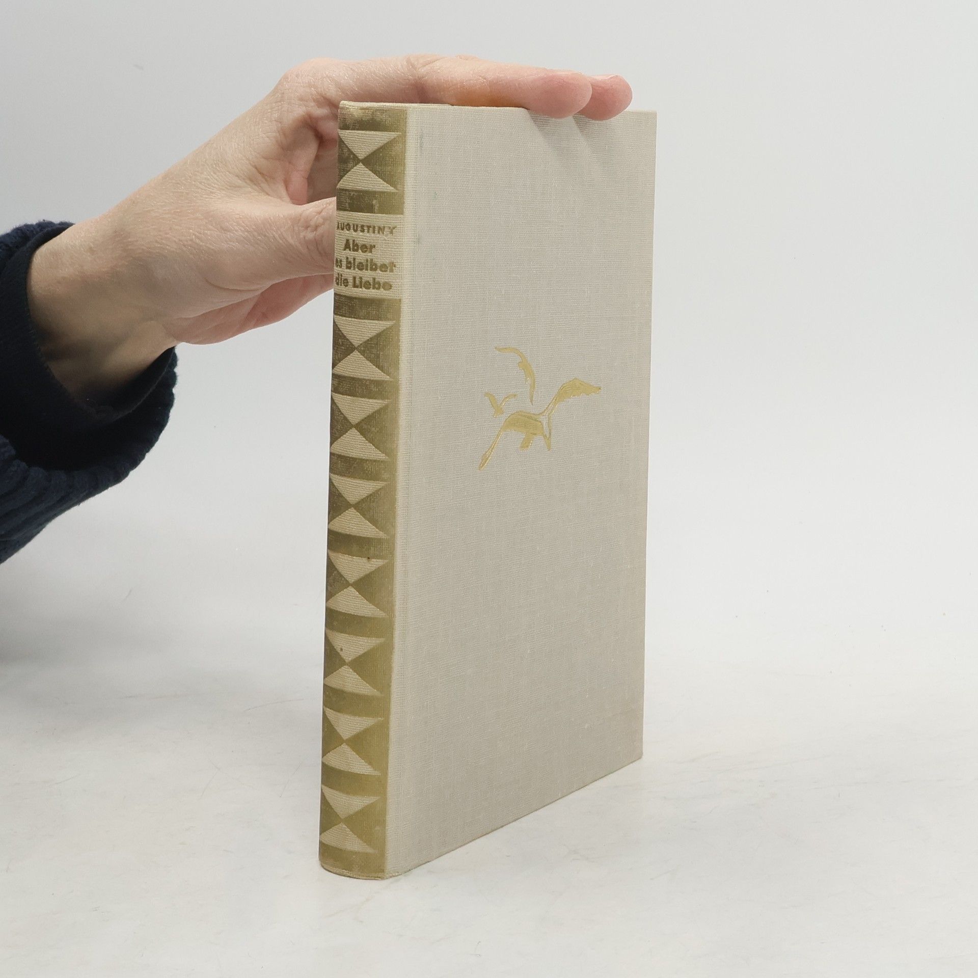 Waldemar Augustiny Aber es bleibet die Liebe